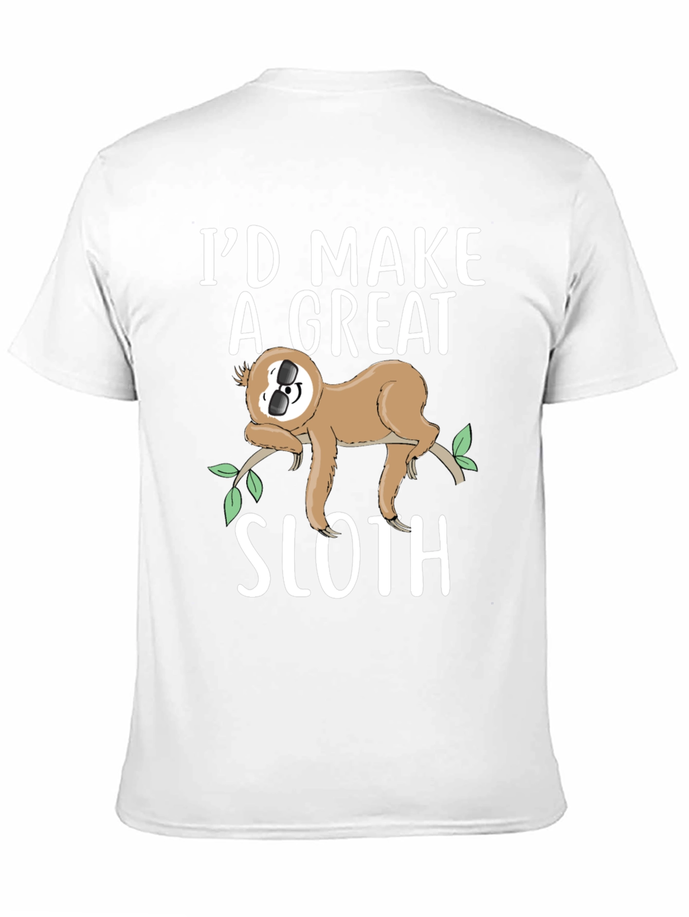 Black I'd Make a Great Sloth T-Shirt view 11