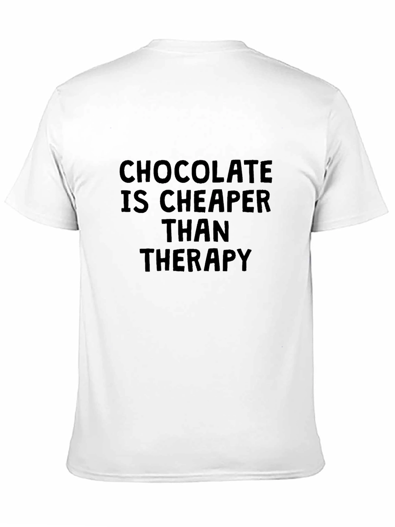 Black Chocolate is Cheaper Than Therapy T-Shirt view 11