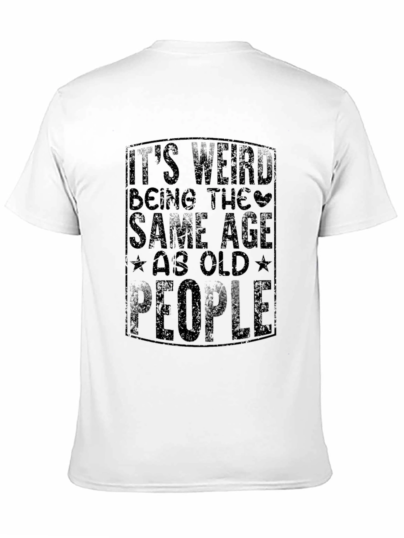 Black It's Weird Being The Same Age As Old People Black T-Shirt view 11