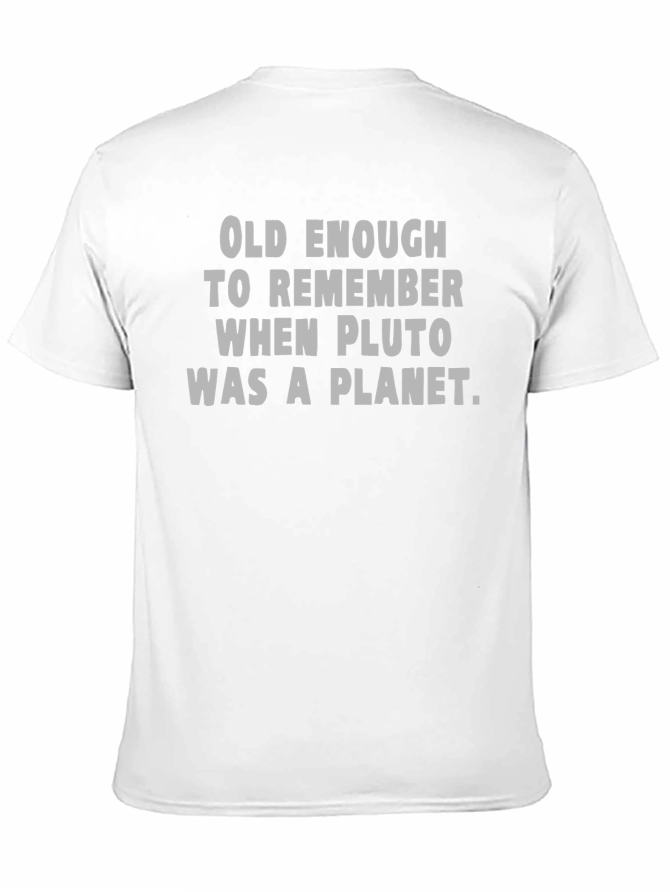 Black Pluto Was A Planet Funny Graphic Tee view 11