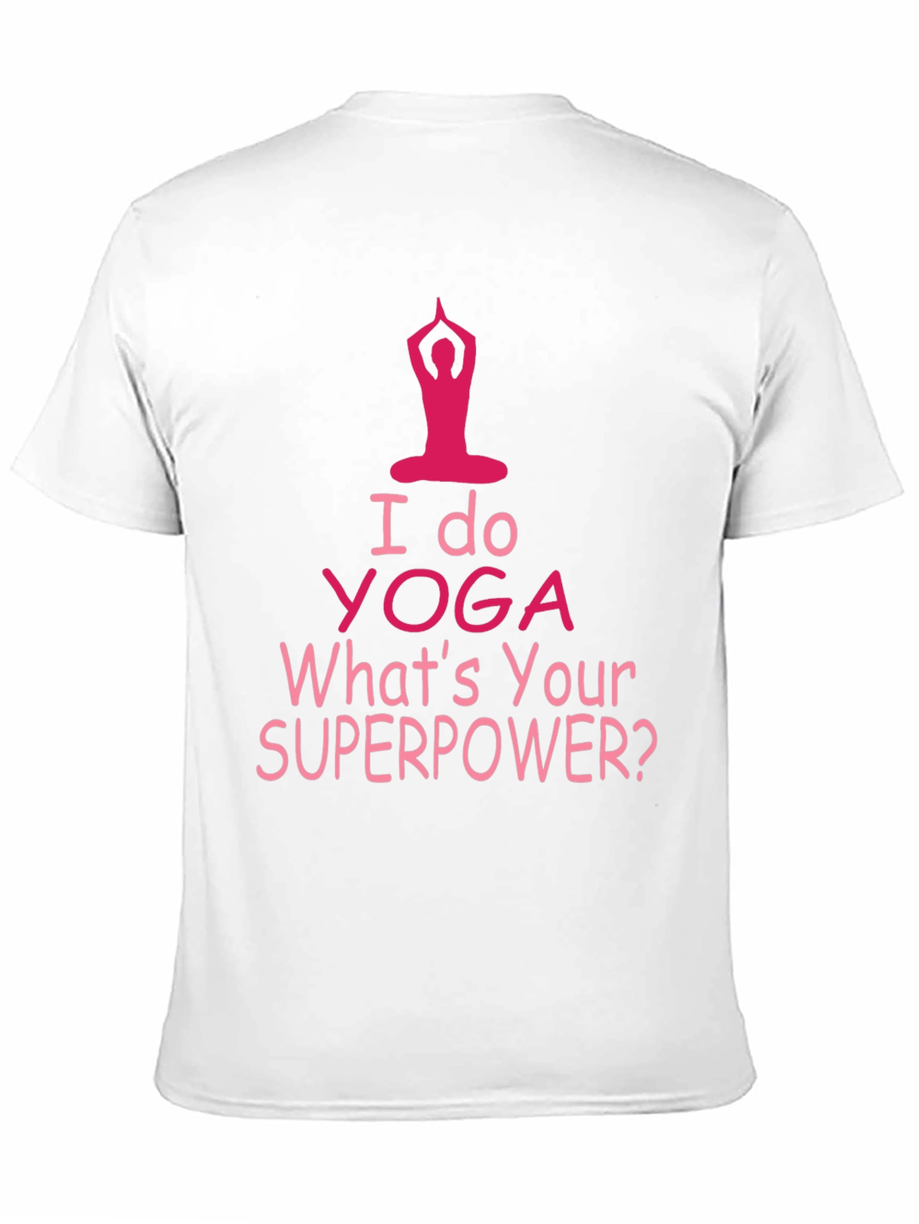 Black I Do Yoga What's Your Superpower T-Shirt view 11