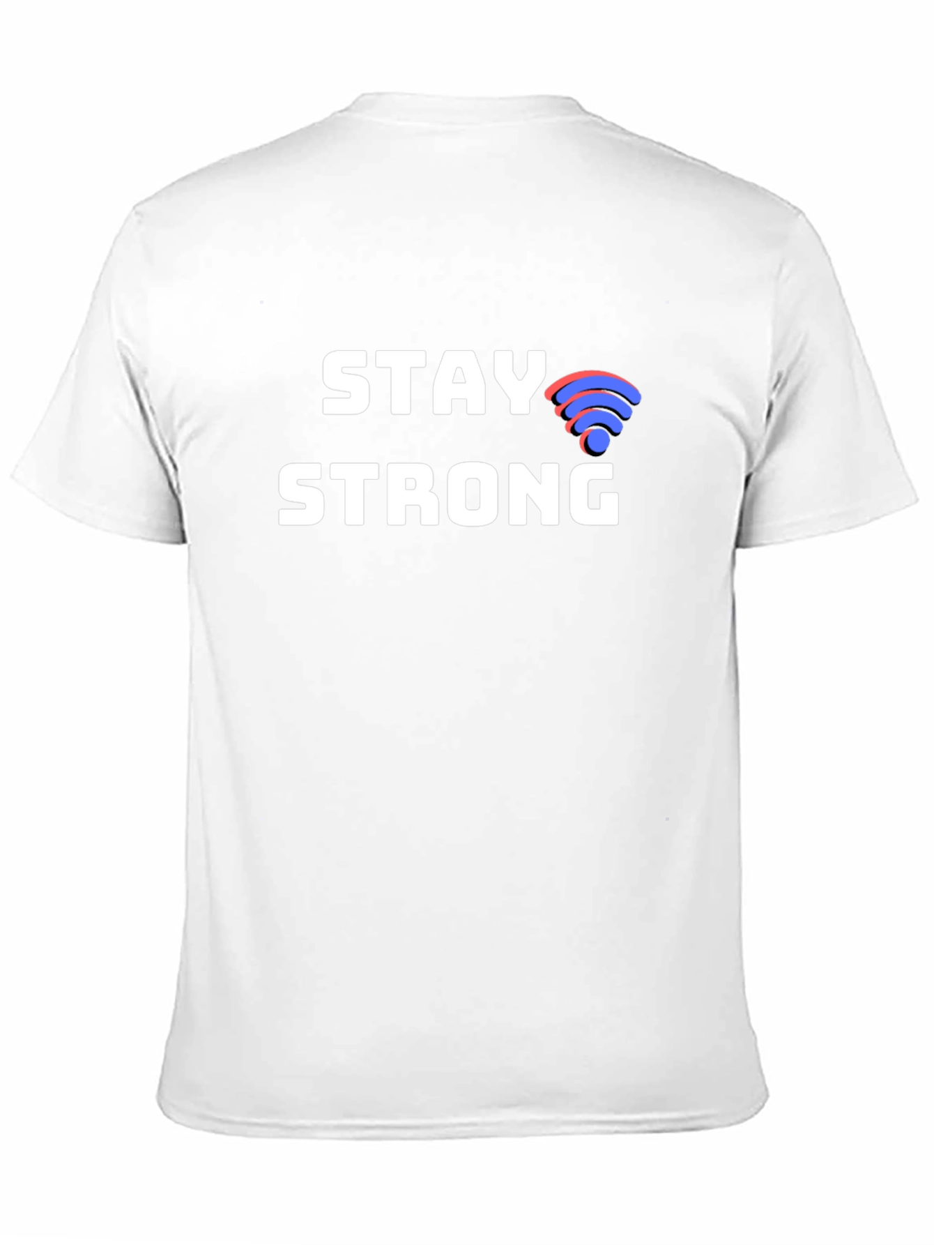Stay Strong T-Shirt - Graphic Tee - Men's Fashion - 11