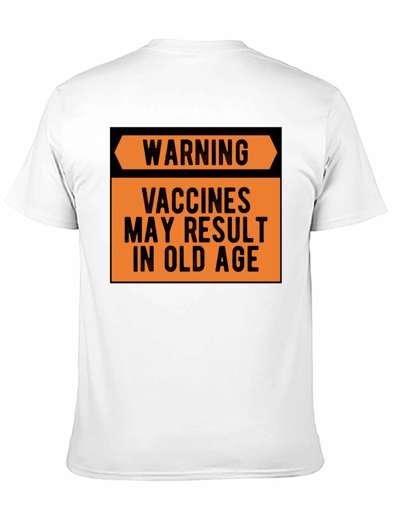 Black Warning Vaccines May Result in Old Age T-Shirt view 11