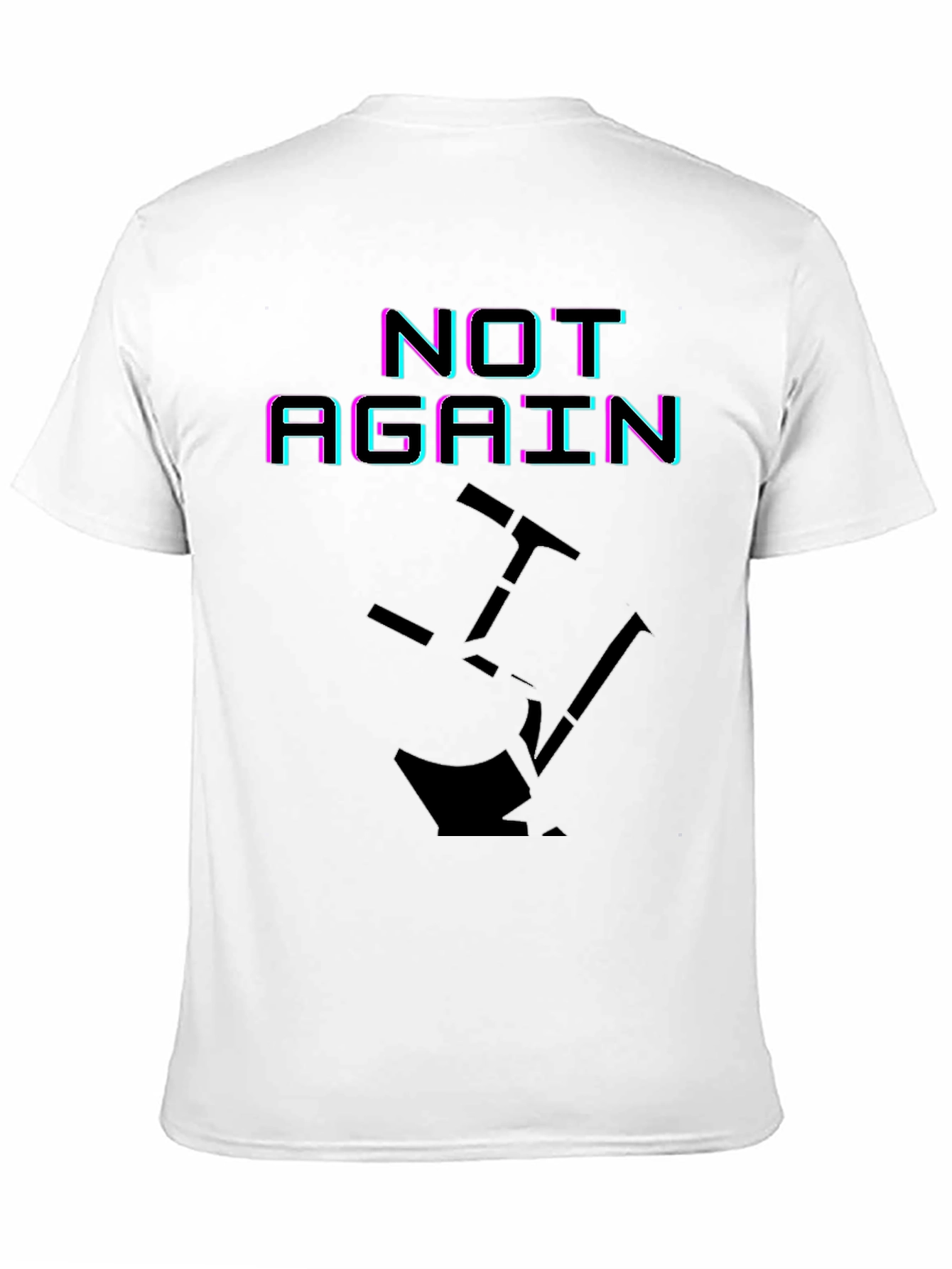 Black Not Again Funny Graphic T-Shirt view 11