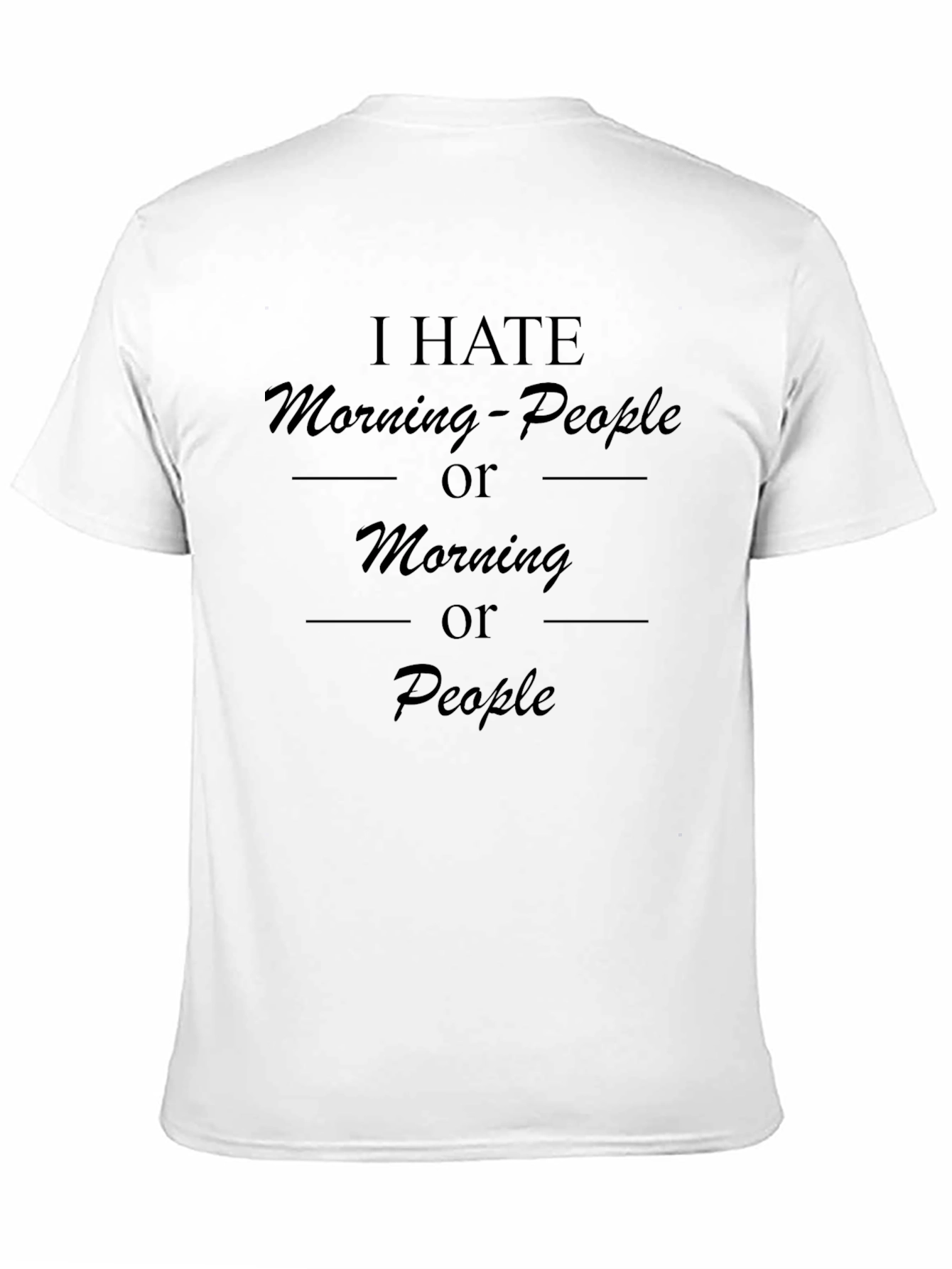 Black I Hate Morning People T-Shirt view 11