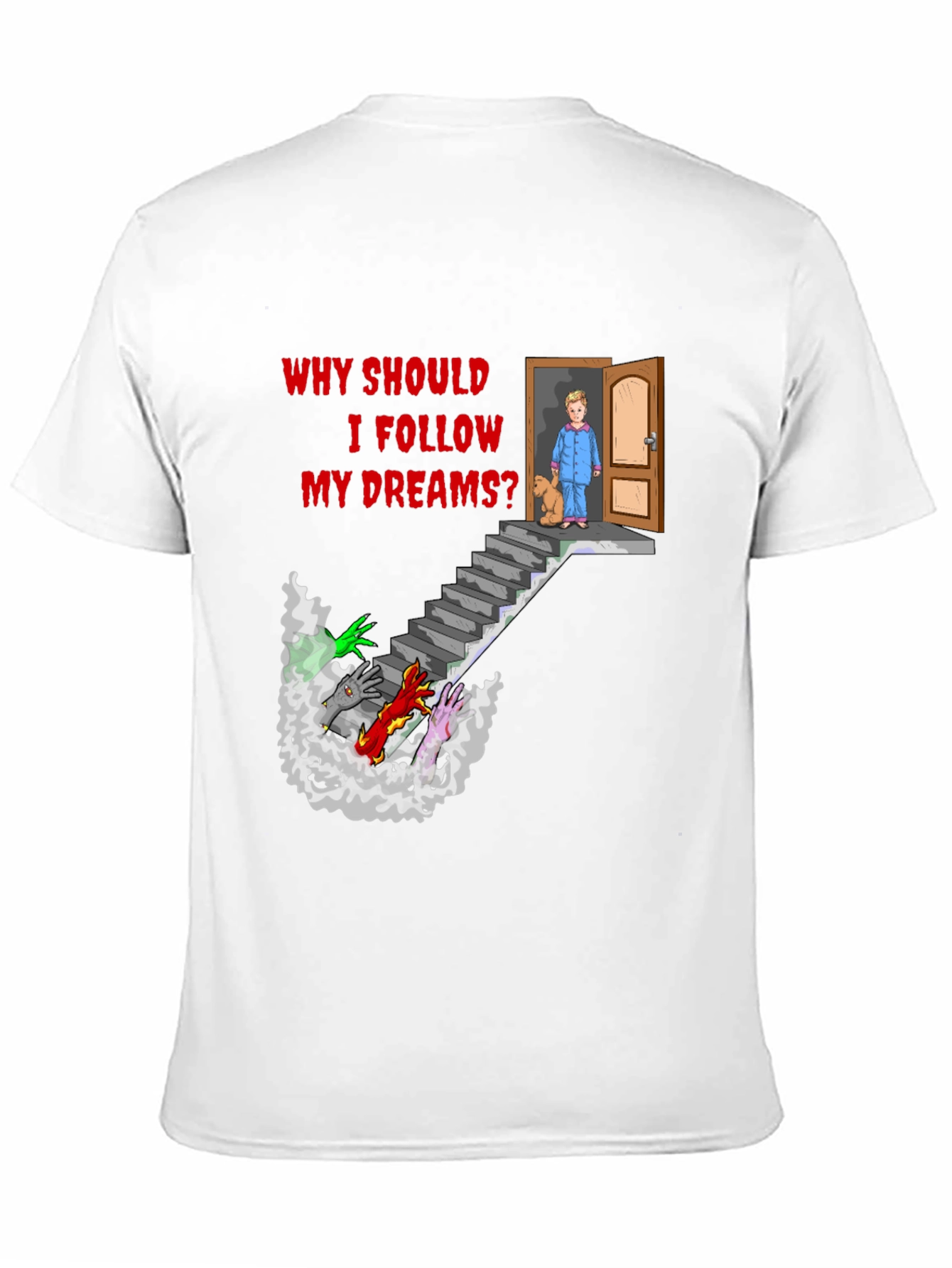 Black Why Should I Follow My Dreams? T-Shirt view 11