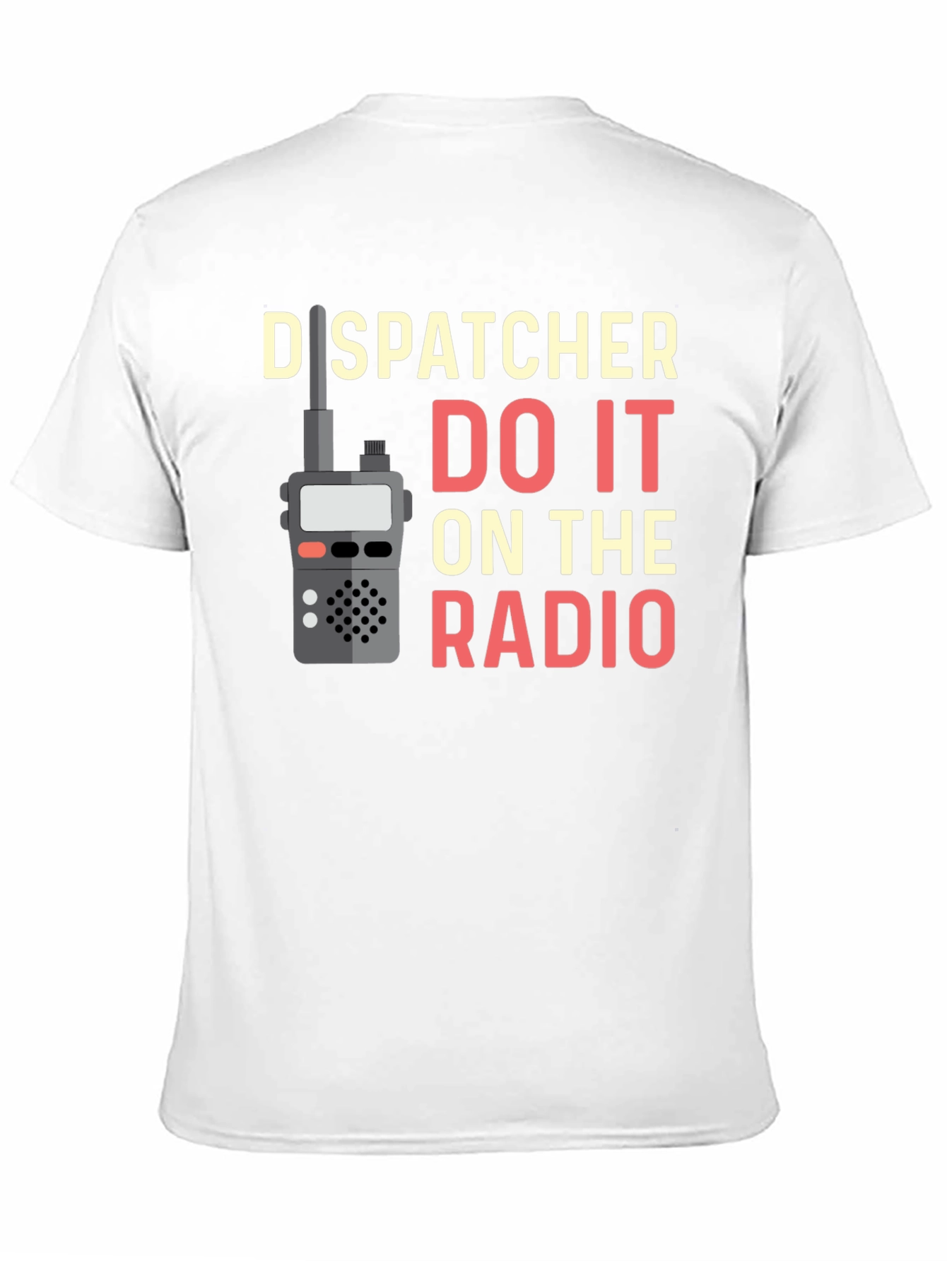 Black Dispatcher Do It On The Radio T-Shirt view 11