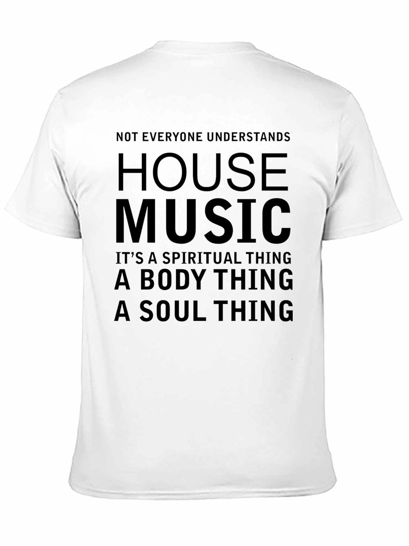 Black House Music T-Shirt: Spiritual, Body, Soul Thing view 11