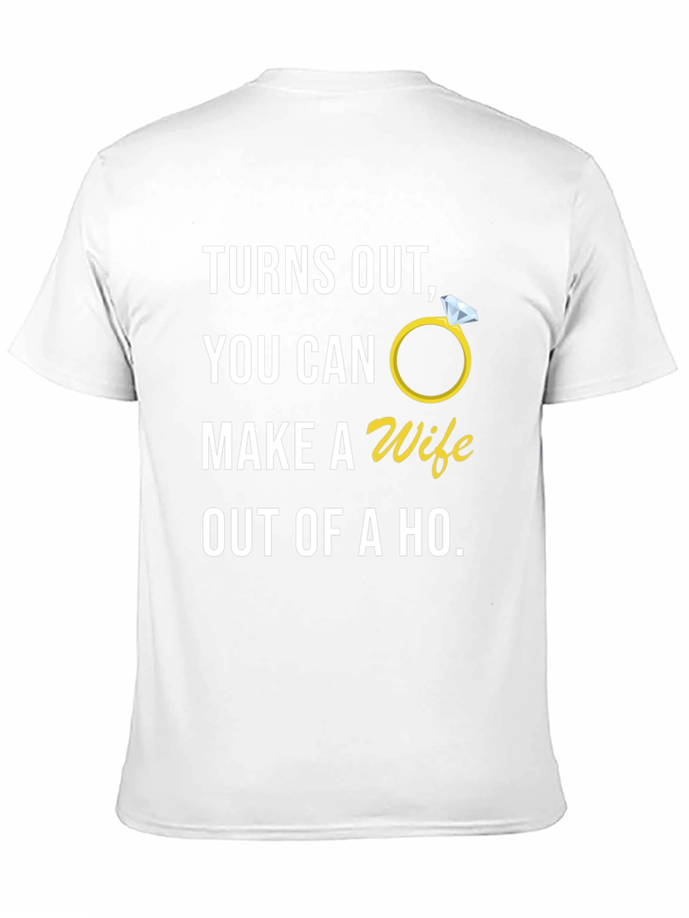 Black Turns Out You Can Make A Wife Out of a Ho T-Shirt view 11