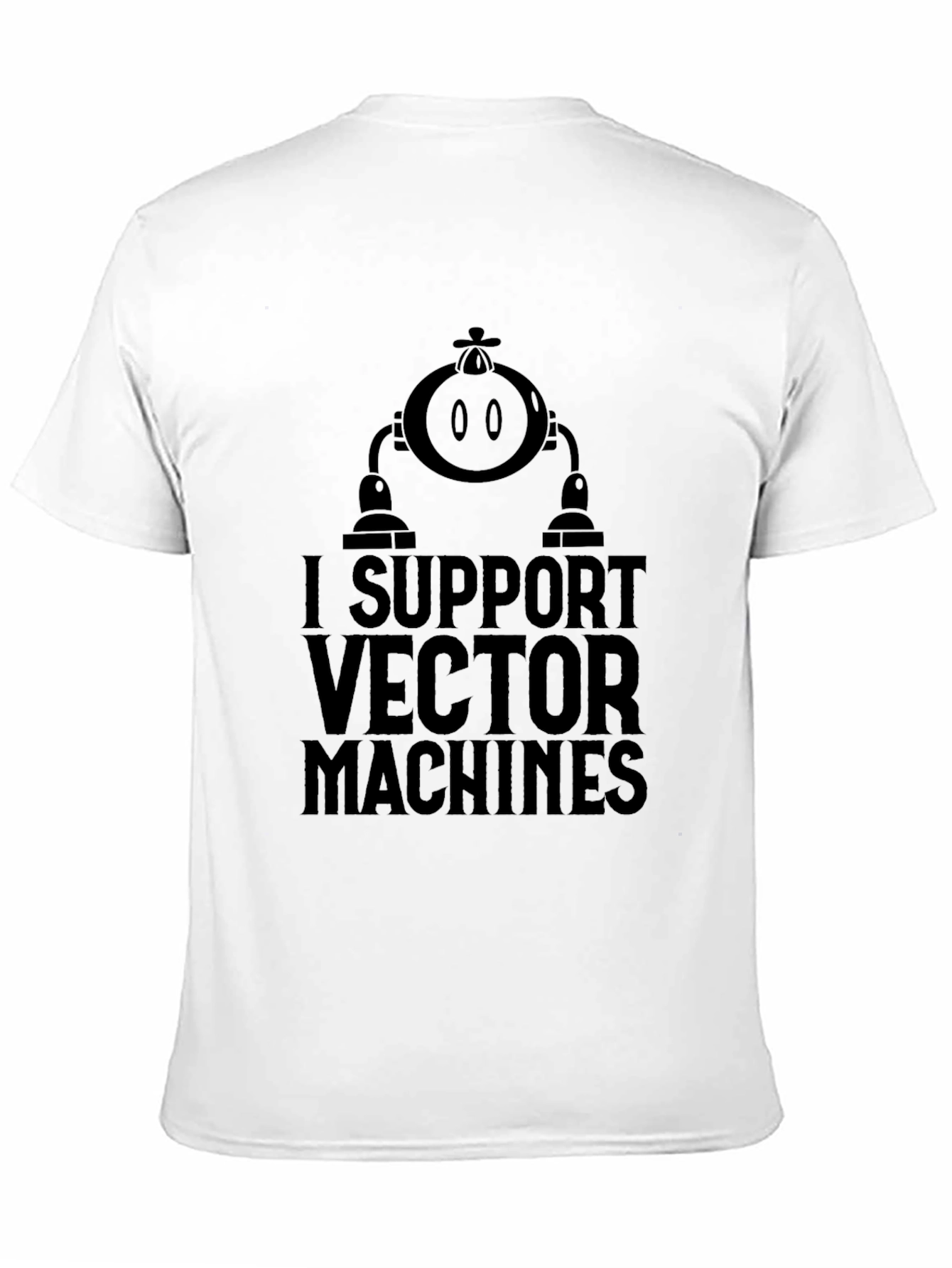 Black I Support Vector Machines Funny T-Shirt view 11