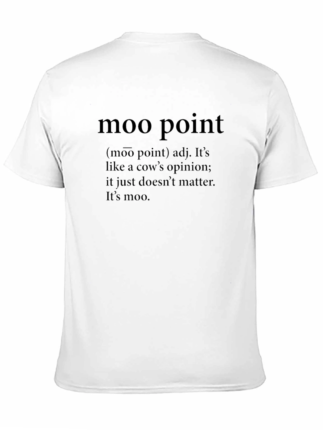 Black Moo Point Definition T-Shirt - Funny Sarcastic Tee view 11