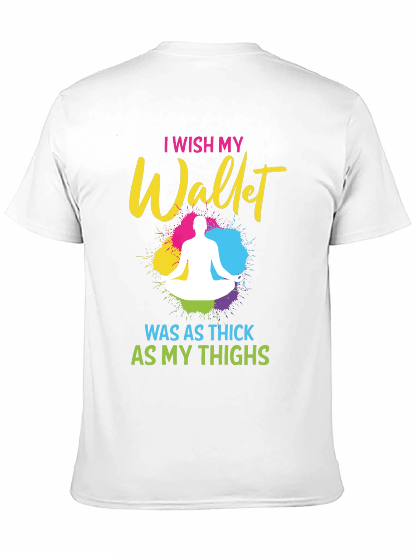 Black I Wish My Wallet Was As Thick As My Thighs T-Shirt view 11