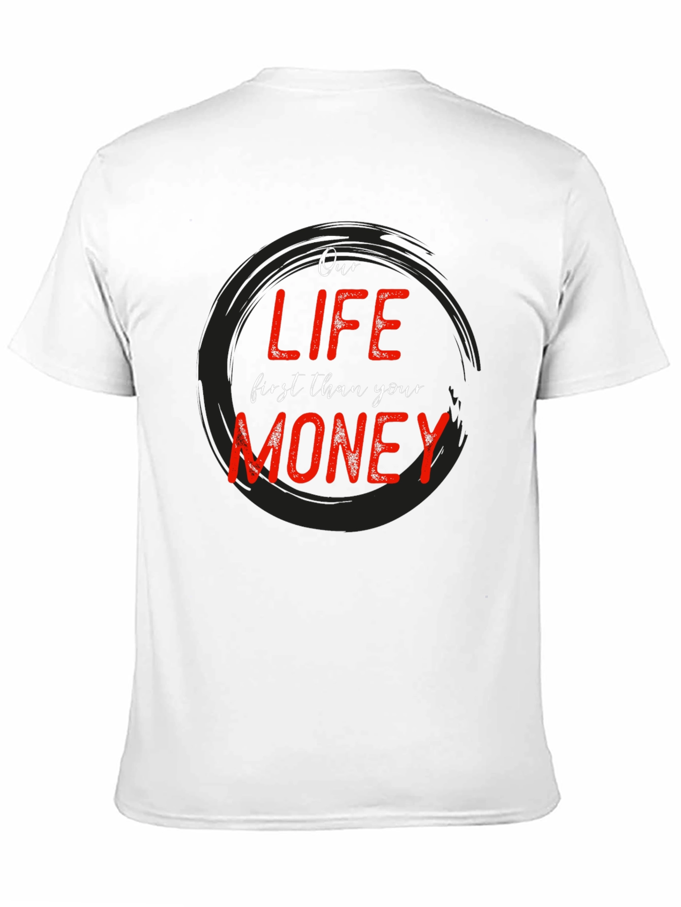 Black Our Life First Than Your Money Black Graphic Tee view 11