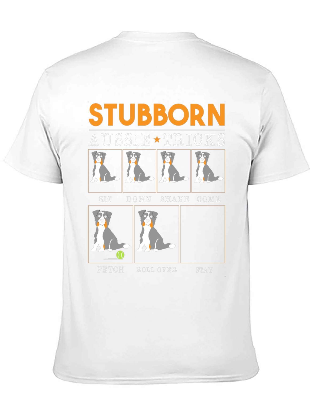 Stubborn Aussie Tricks T-Shirt - 11