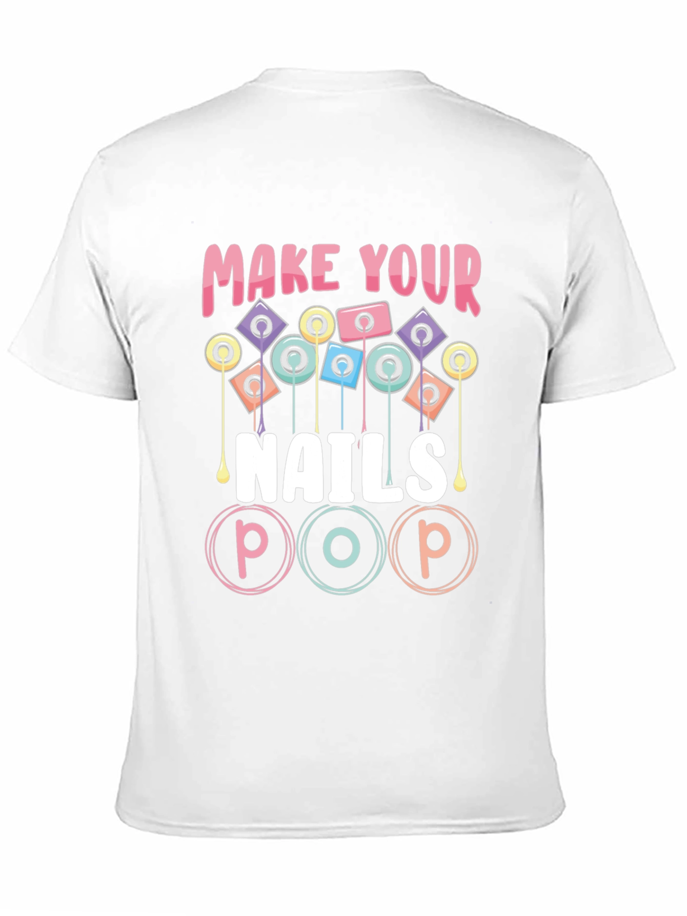 Black Make Your Nails Pop T-Shirt view 11