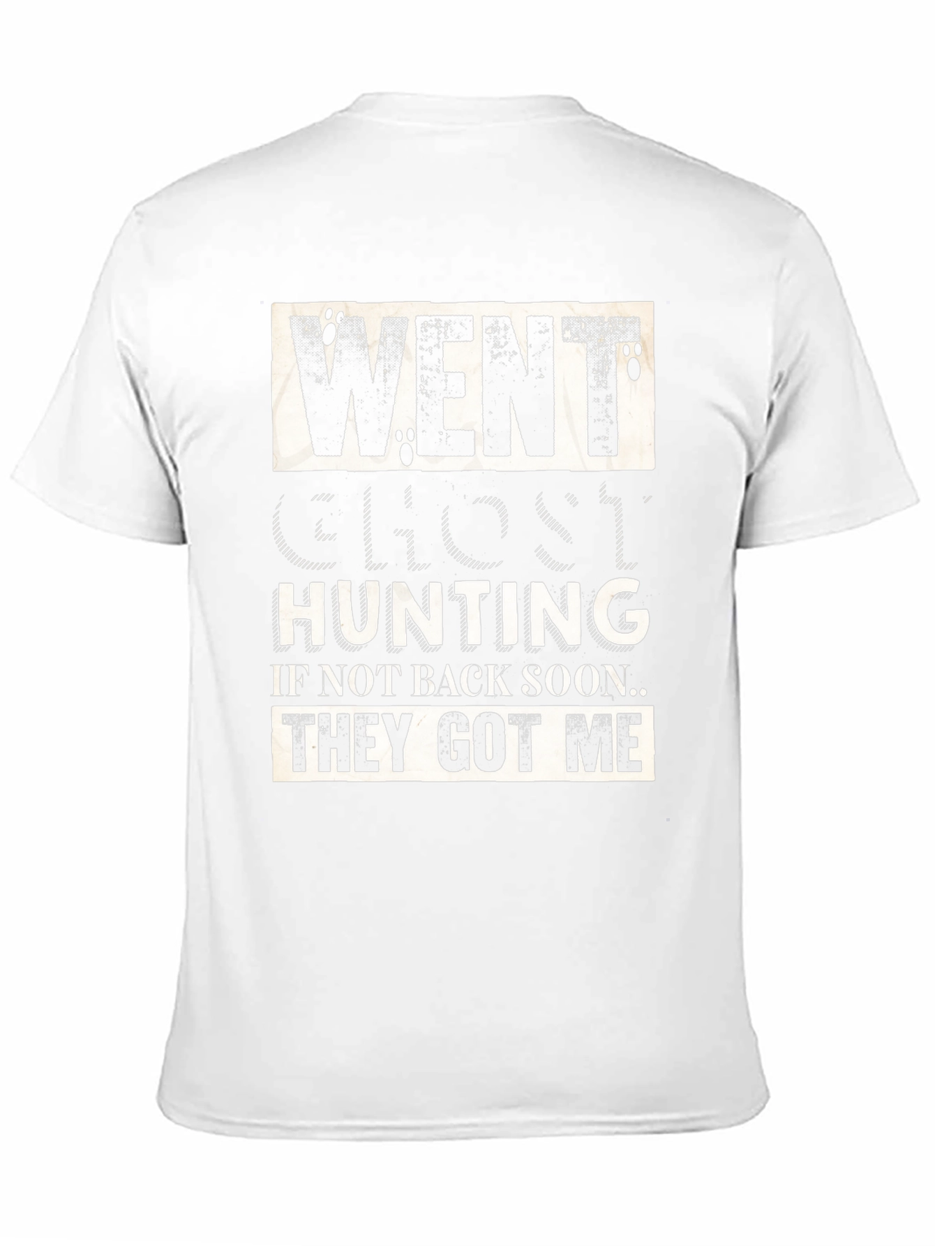 Black Went Ghost Hunting T-Shirt - Funny Graphic Tee view 11