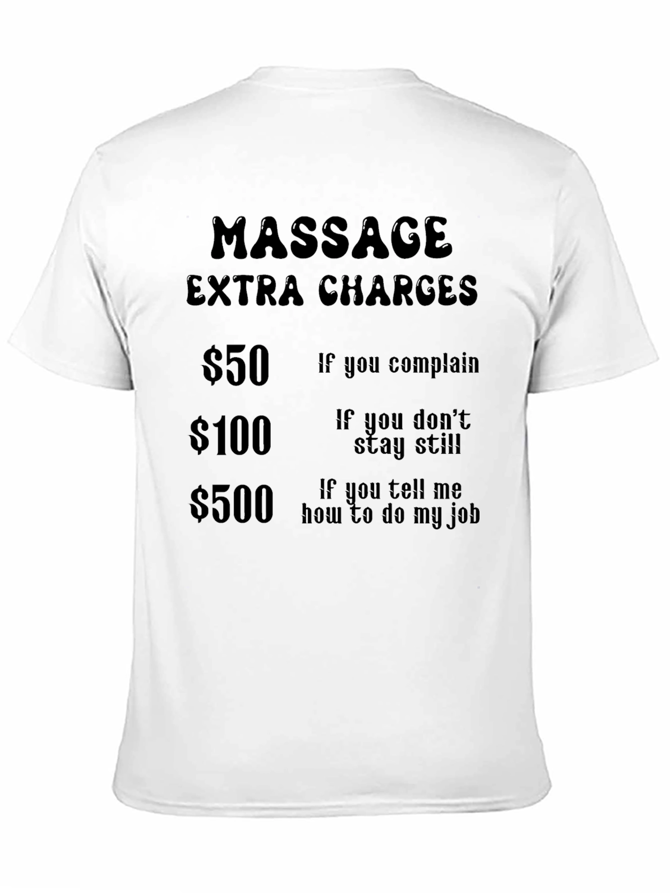 Black Massage Extra Charges Funny T-Shirt view 11
