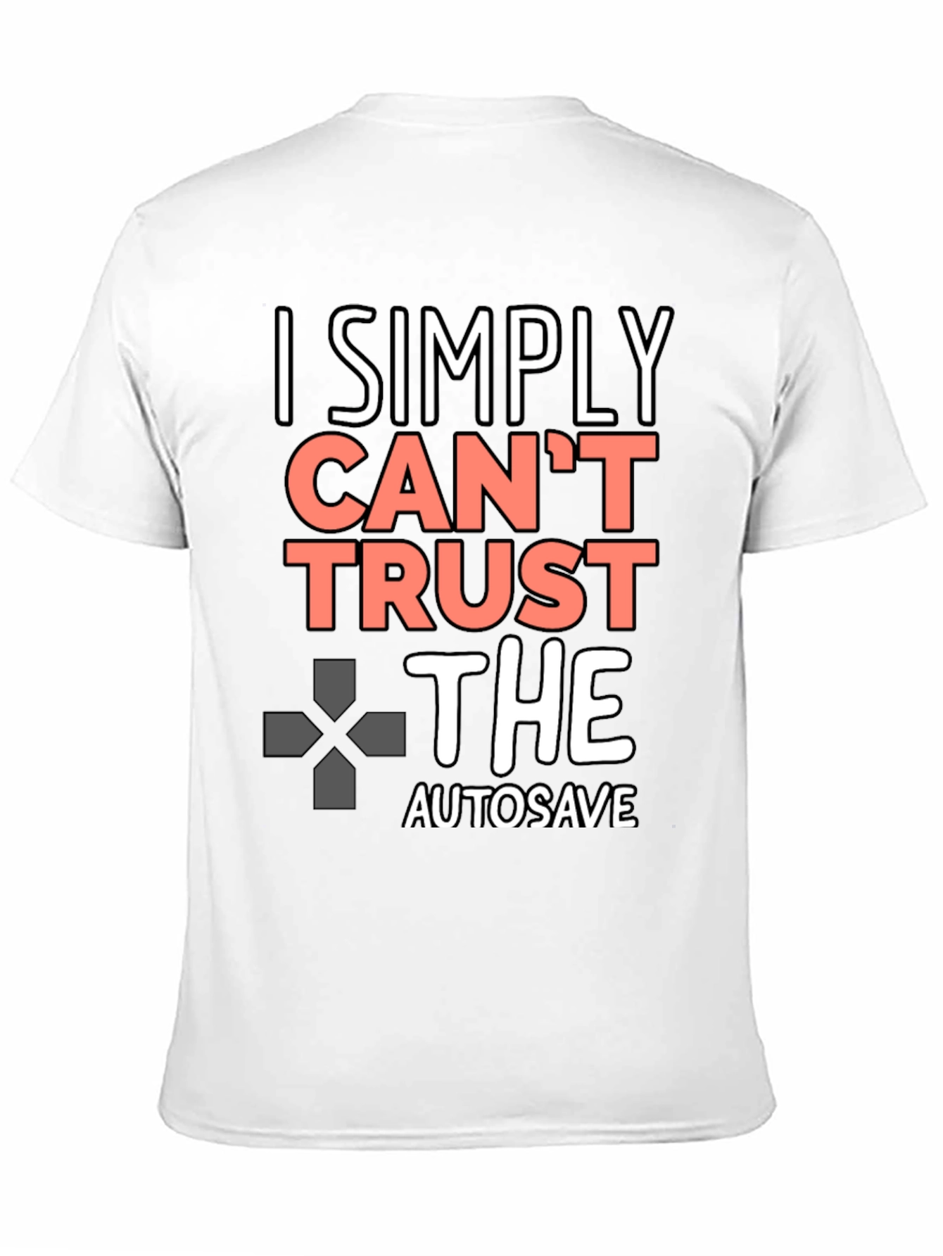 Black I Simply Can't Trust the Autosave Black T-Shirt view 11