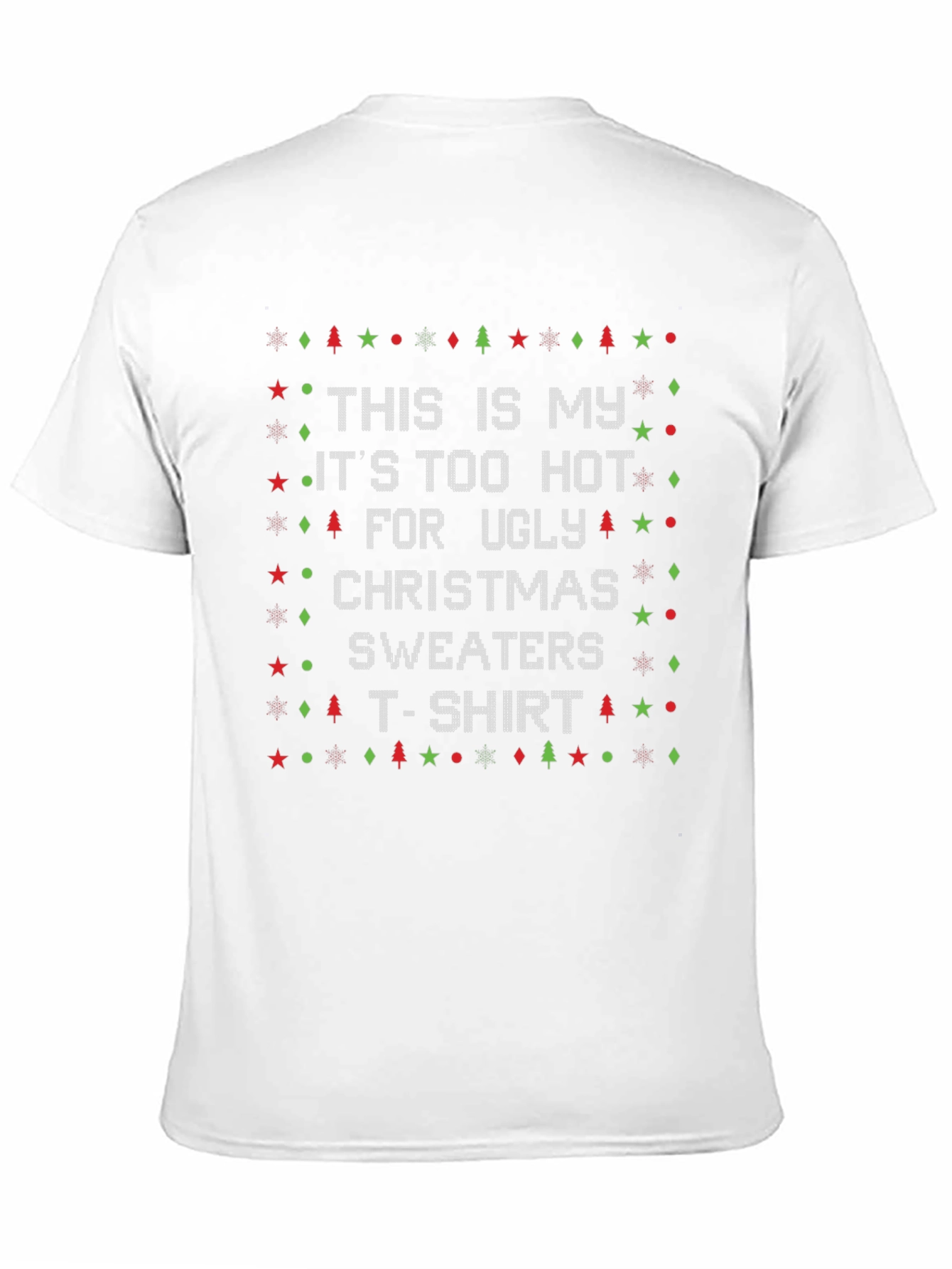 Black Funny Christmas T-Shirt - It's Too Hot for Ugly Sweaters view 11