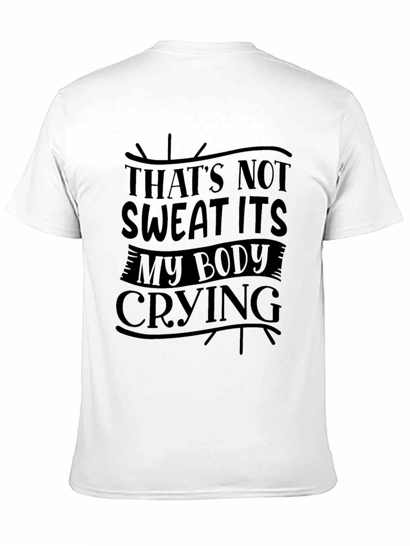 Black Funny Workout Tee: That's My Body Crying view 11