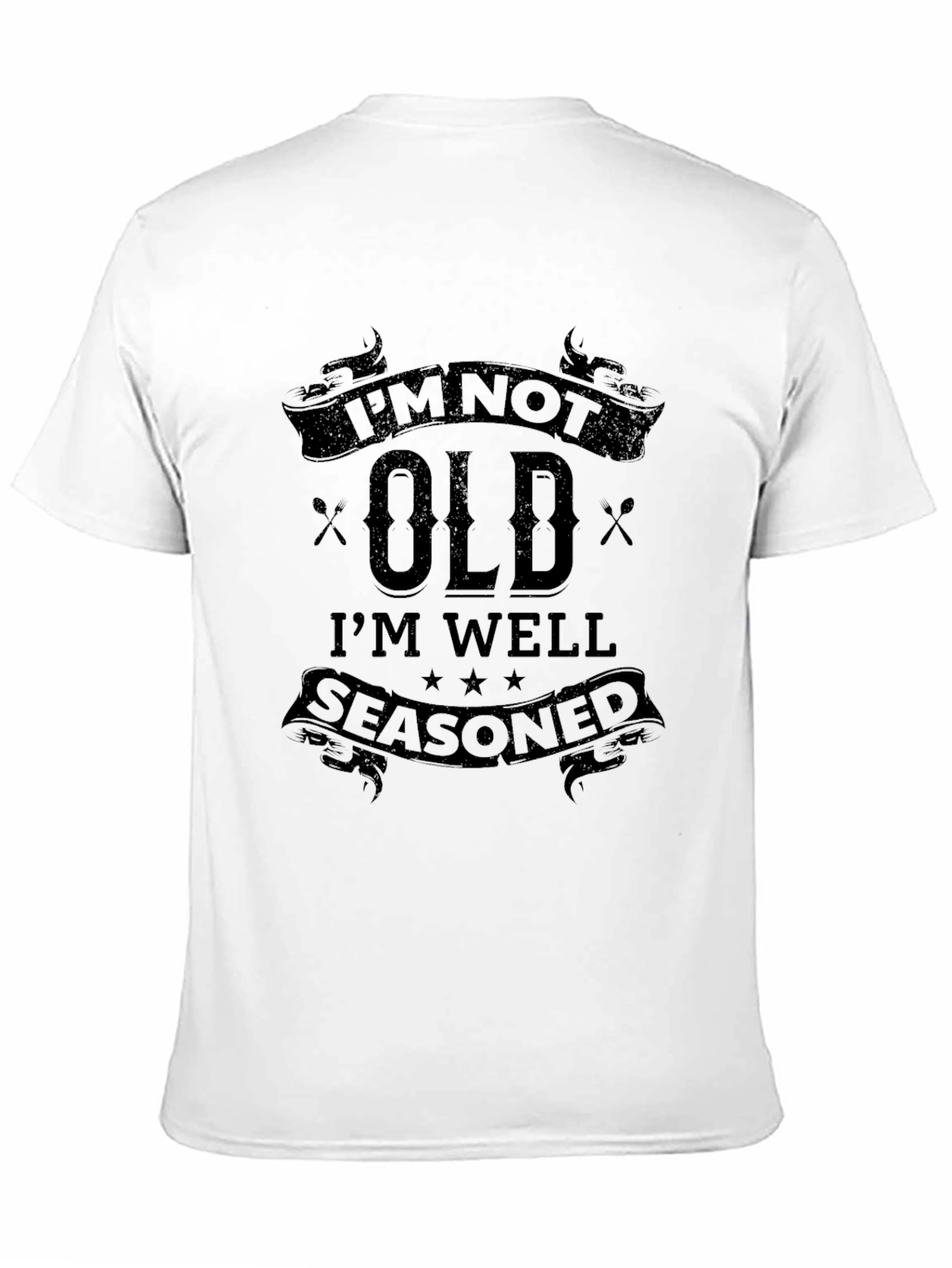 Black I'm Not Old, I'm Well Seasoned T-Shirt view 11
