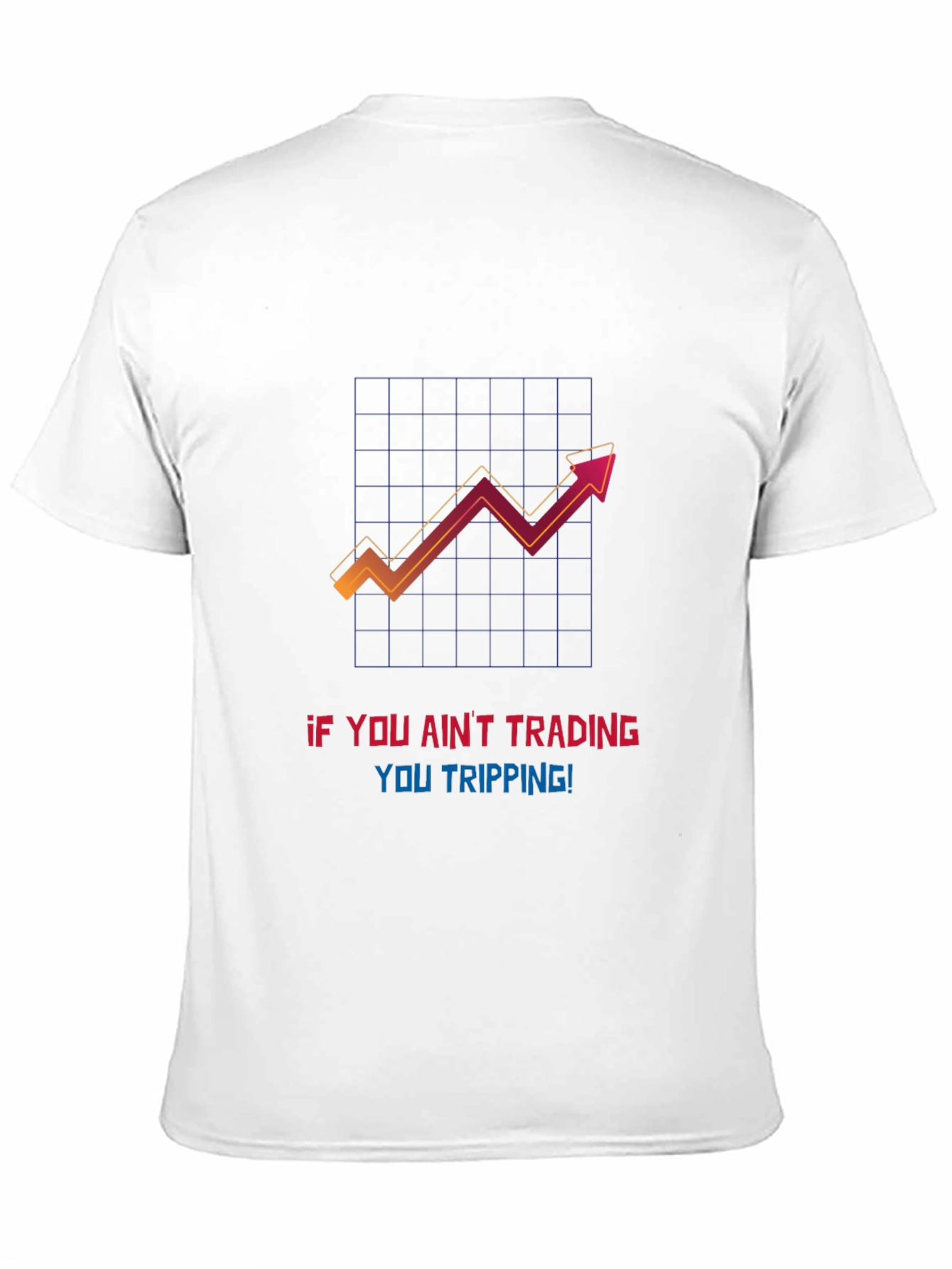 Black Trading T-Shirt - If You Ain't Trading, You Tripping! view 11