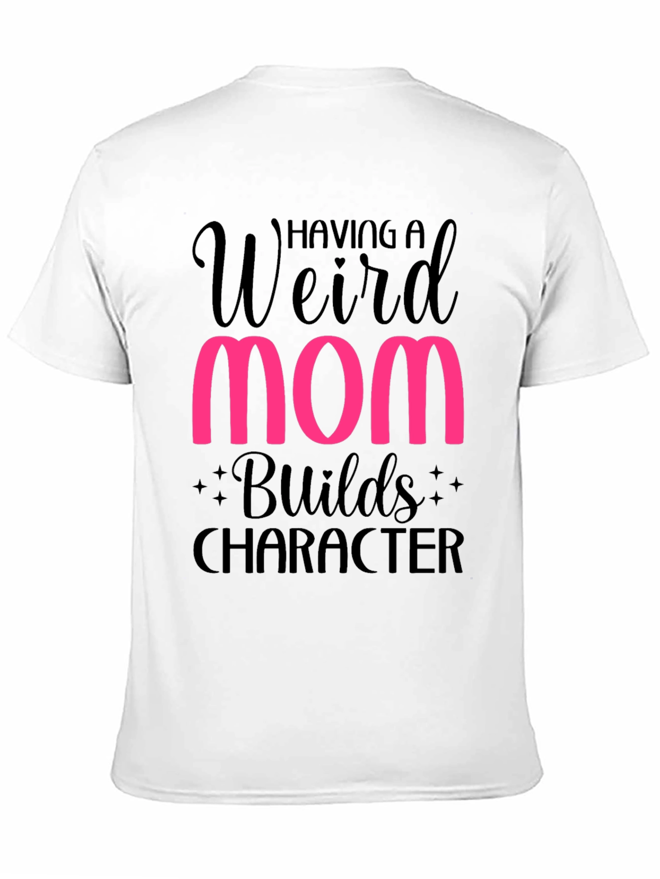 Black Weird Mom Builds Character T-Shirt view 11