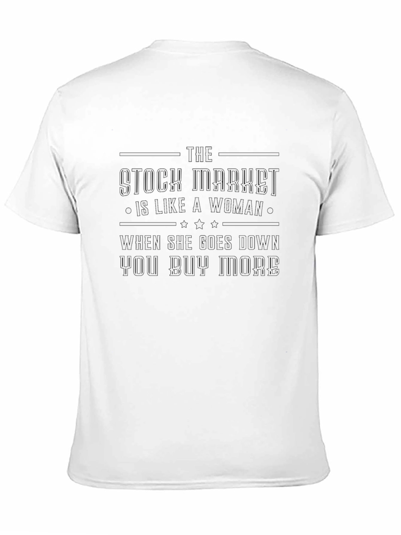 Black Stock Market Humor T-Shirt - Buy More When it Goes Down view 11
