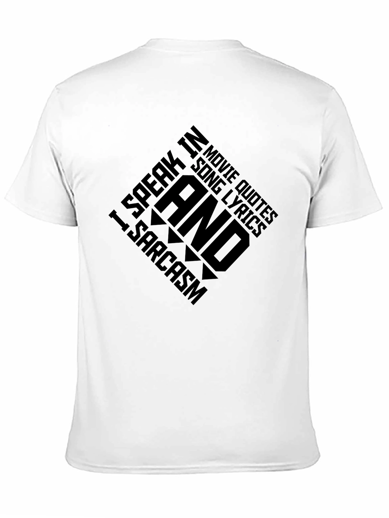 Black Sarcastic Movie Quote & Song Lyric T-Shirt view 11