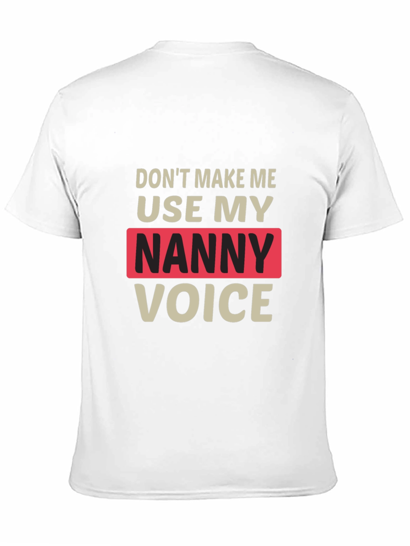 Black Funny Nanny Voice T-Shirt - Novelty Graphic Tee for Nannies view 11