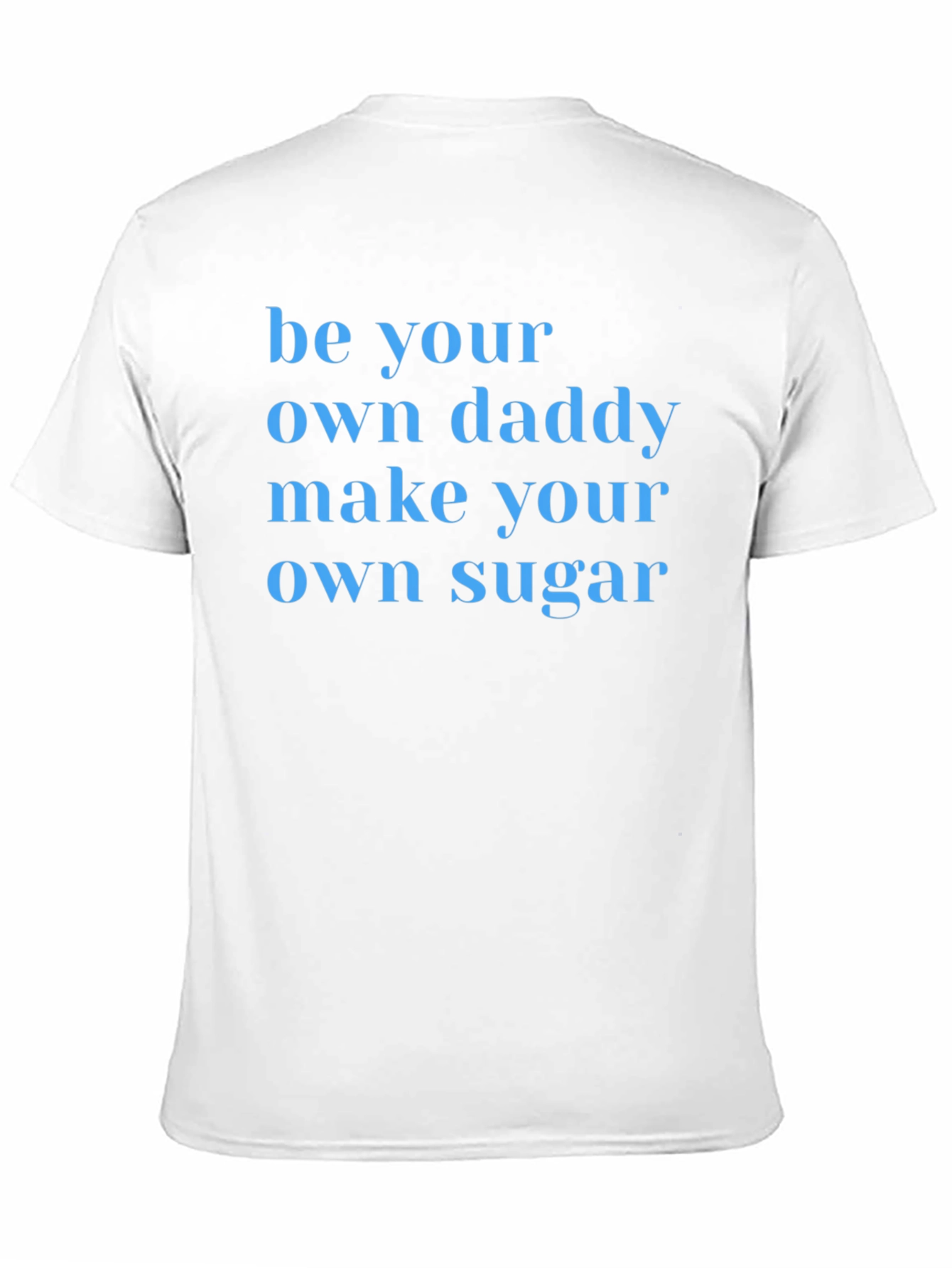 Black Be Your Own Daddy T-Shirt view 11