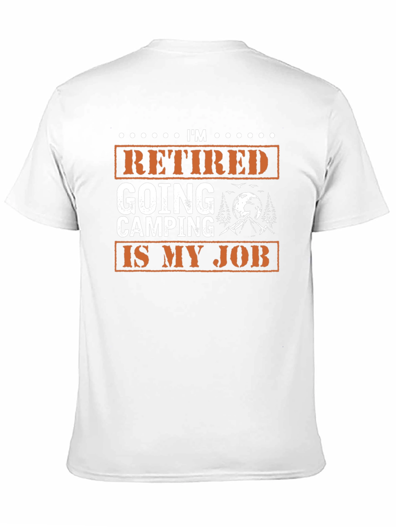 Black Retired Going Camping Is My Job Graphic Tee view 11