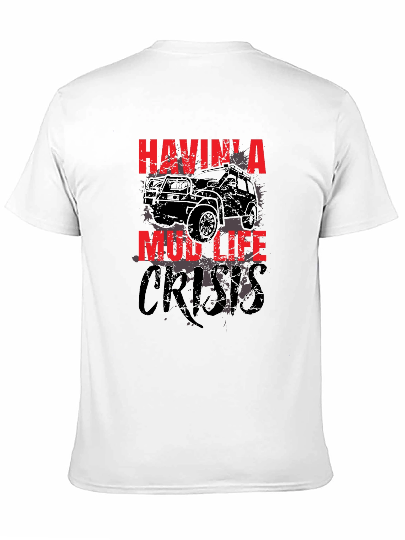 Mud Life Crisis Black T-Shirt for Off-Road Enthusiasts - 11