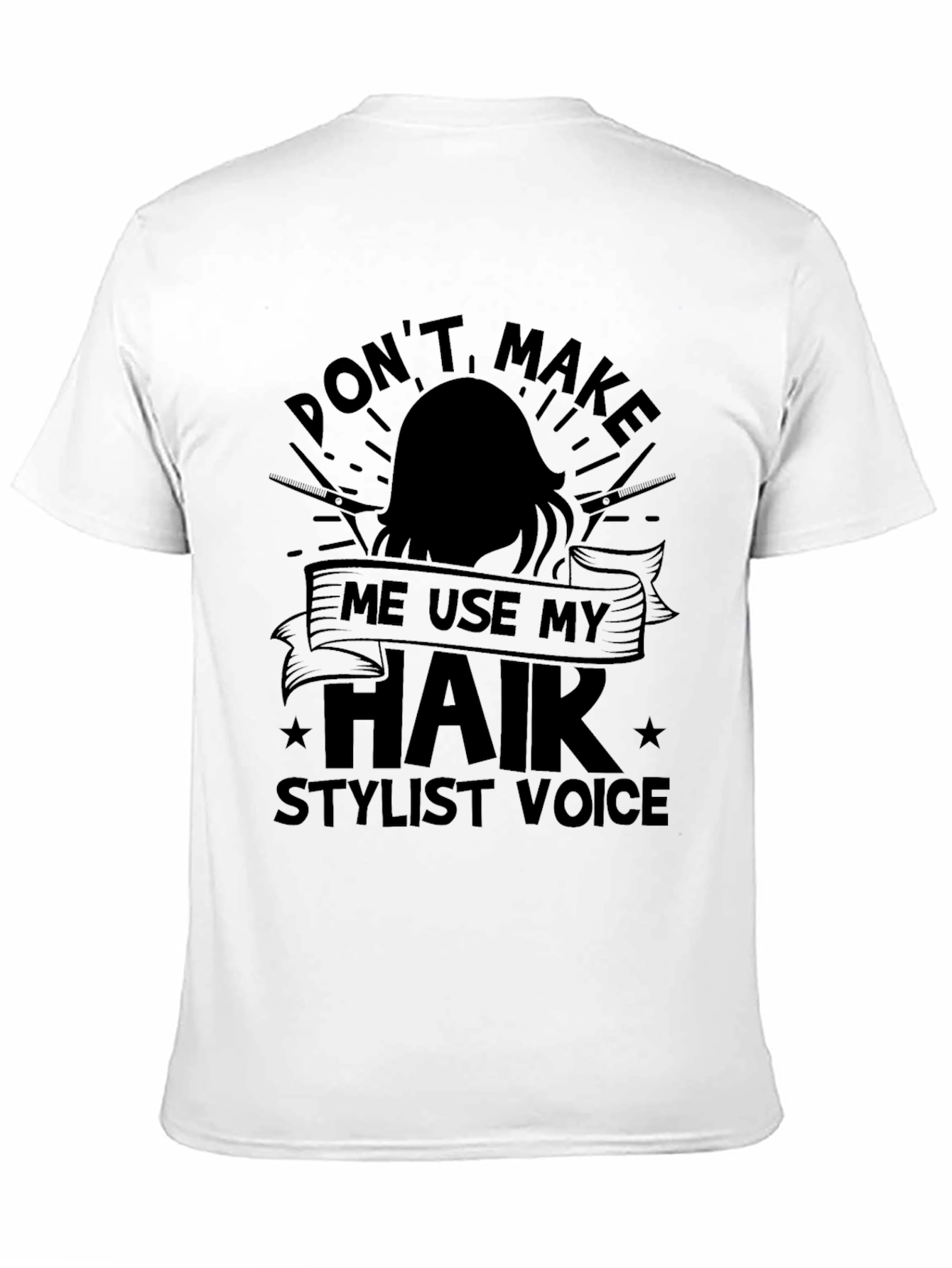 Black Funny Hair Stylist T-Shirt - "Don't Make Me" view 11
