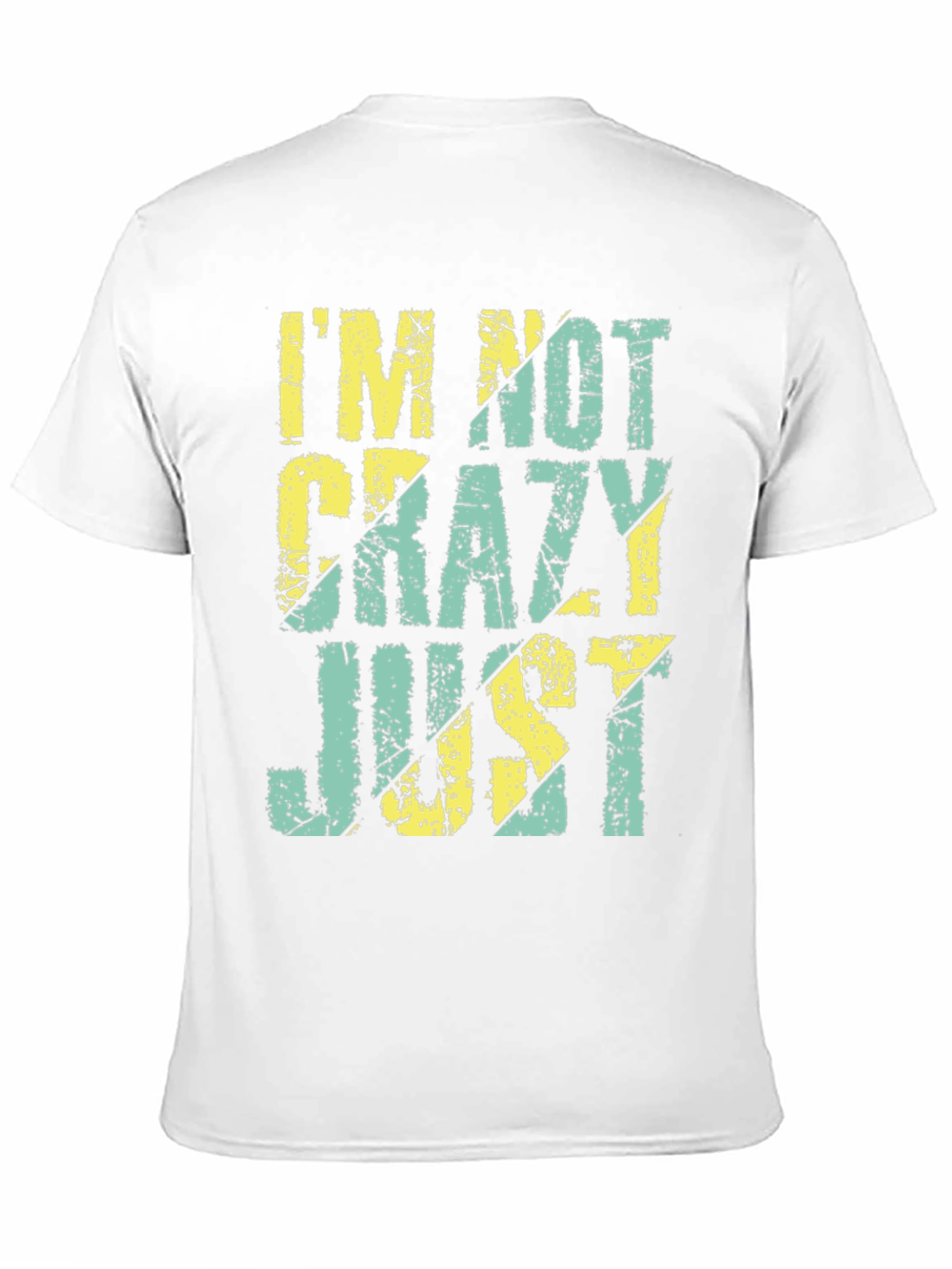 Black I'm Not Crazy Just T-Shirt view 11