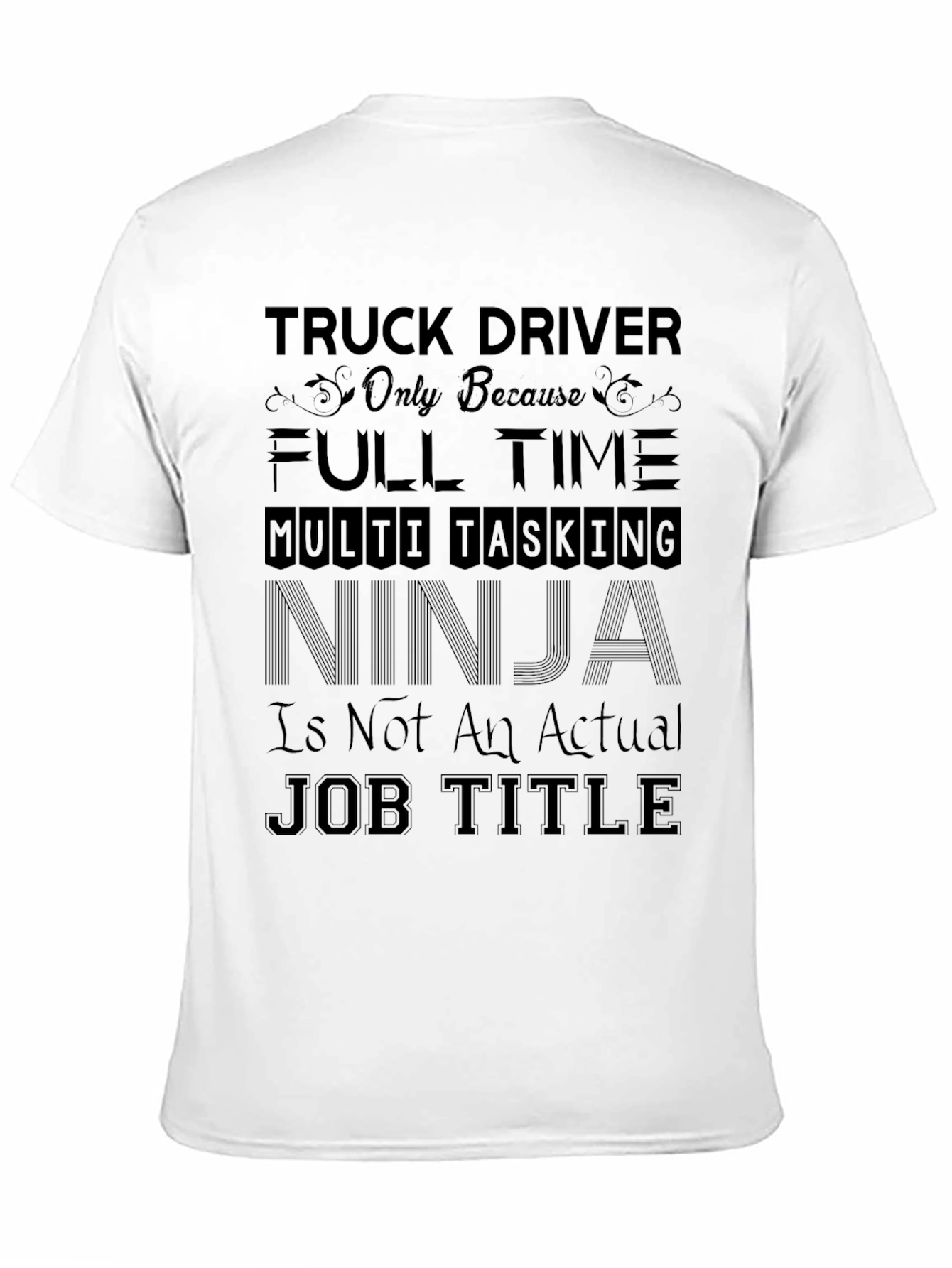 Black Truck Driver Ninja T-Shirt - Funny Job Title Tee view 11