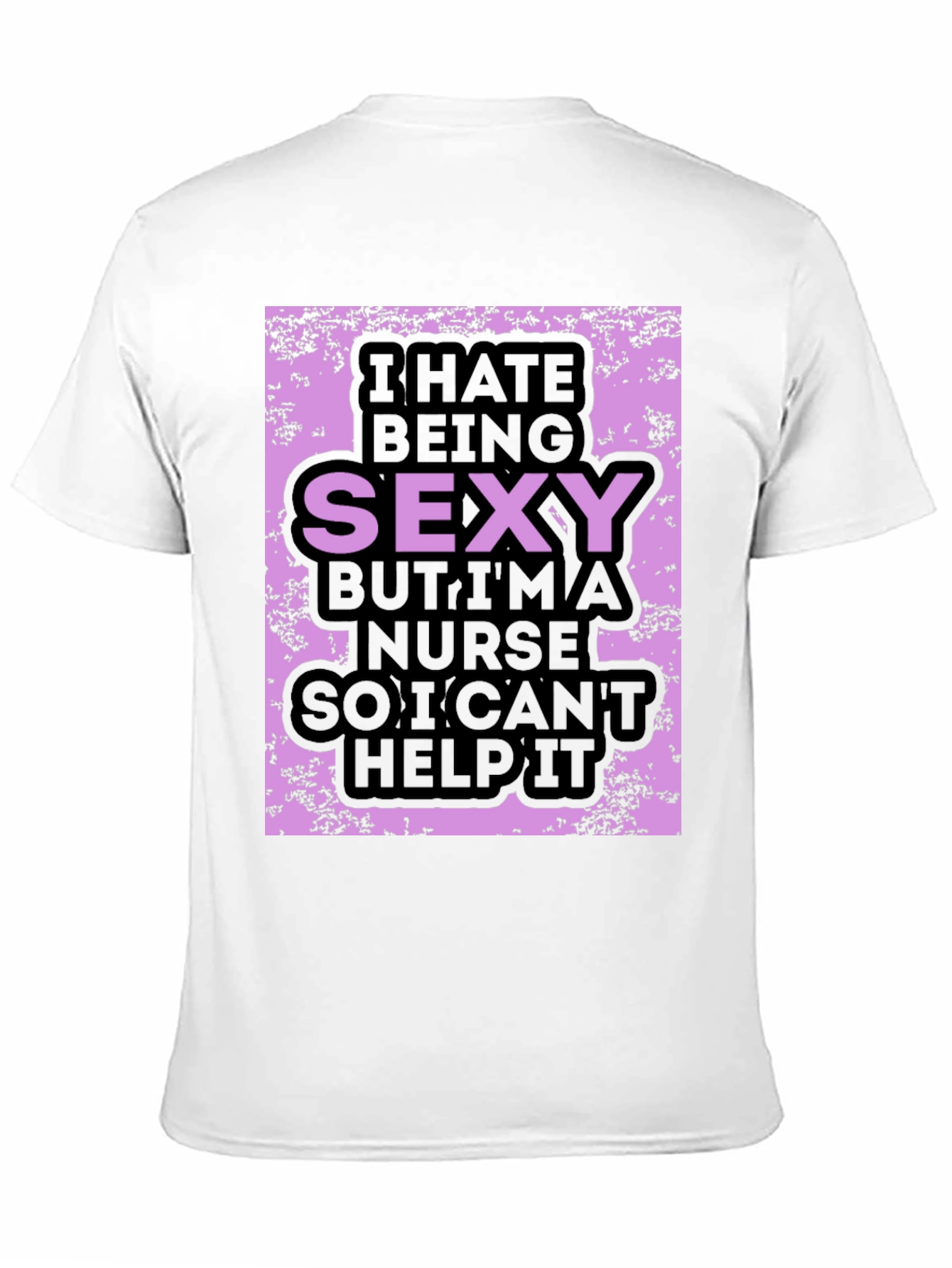 Black Funny Nurse T-Shirt: I Hate Being Sexy view 11