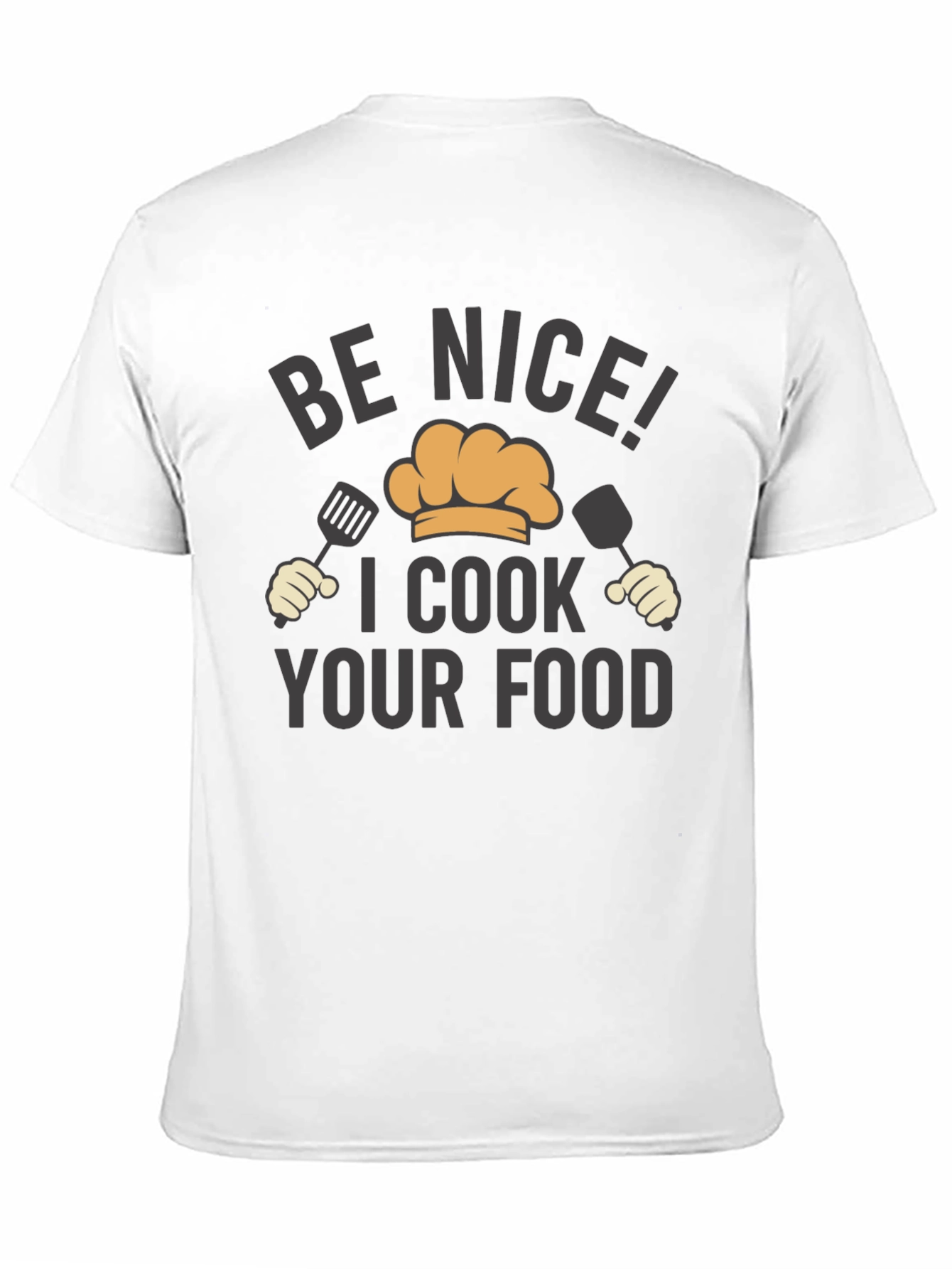 Black Funny Chef T-Shirt - Be Nice! I Cook Your Food view 11