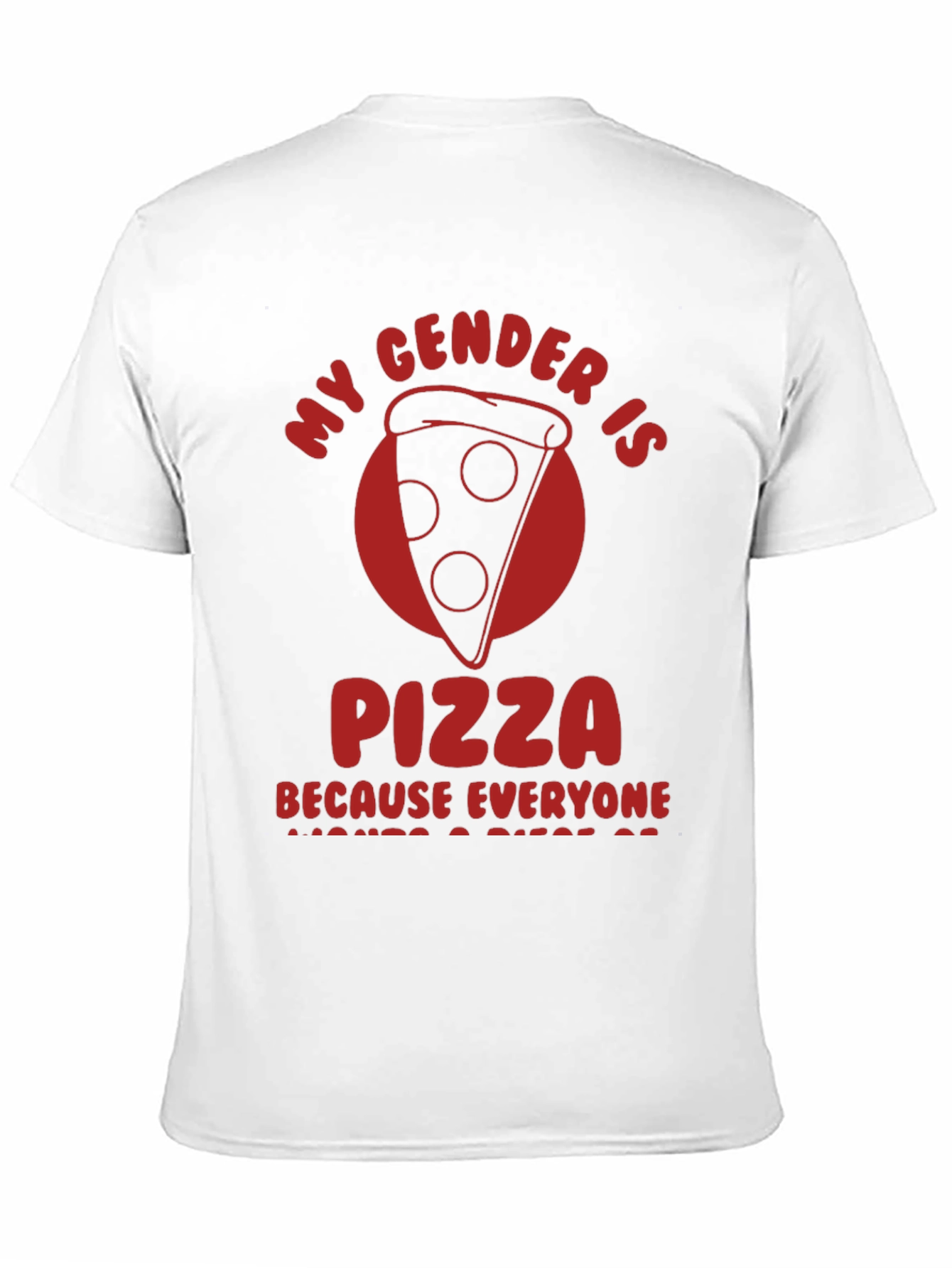 Black My Gender Is Pizza T-Shirt - Funny Novelty Tee view 11