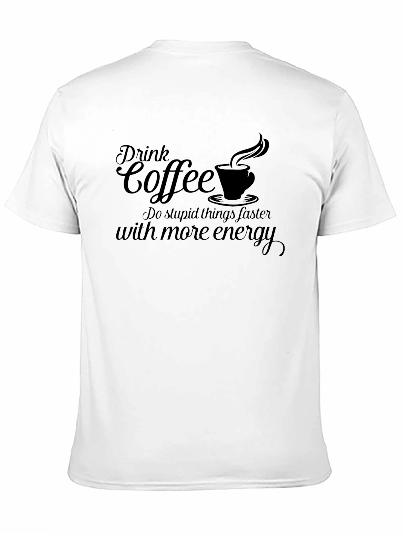 Black Drink Coffee Funny Graphic Tee view 11