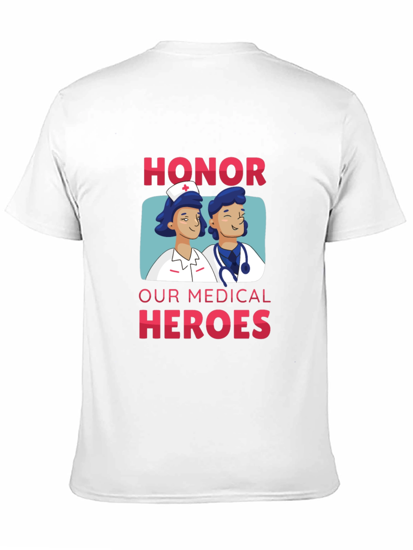 Honor Our Medical Heroes T-Shirt - 11