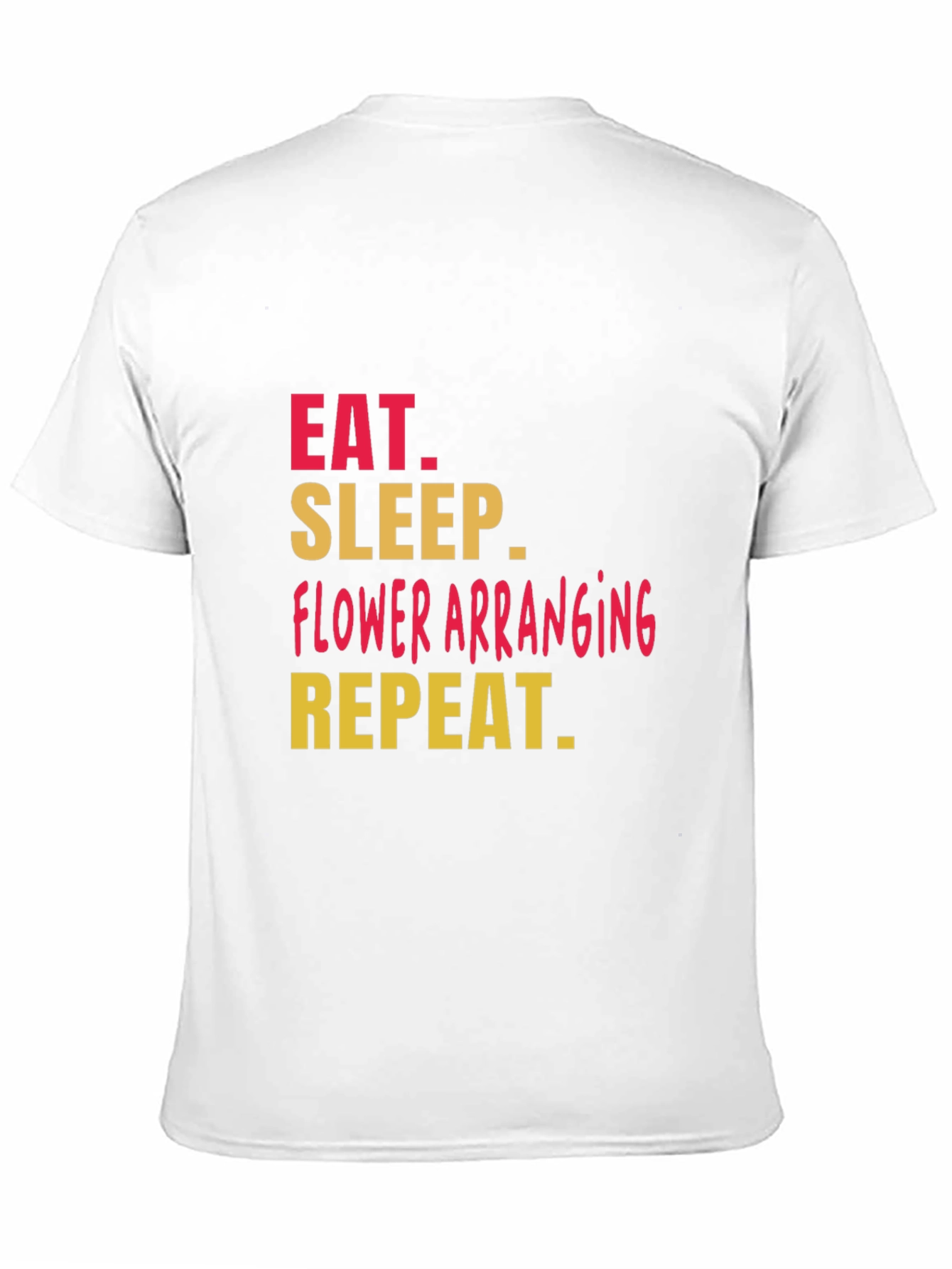 Black Eat Sleep Flower Arranging T-Shirt view 11
