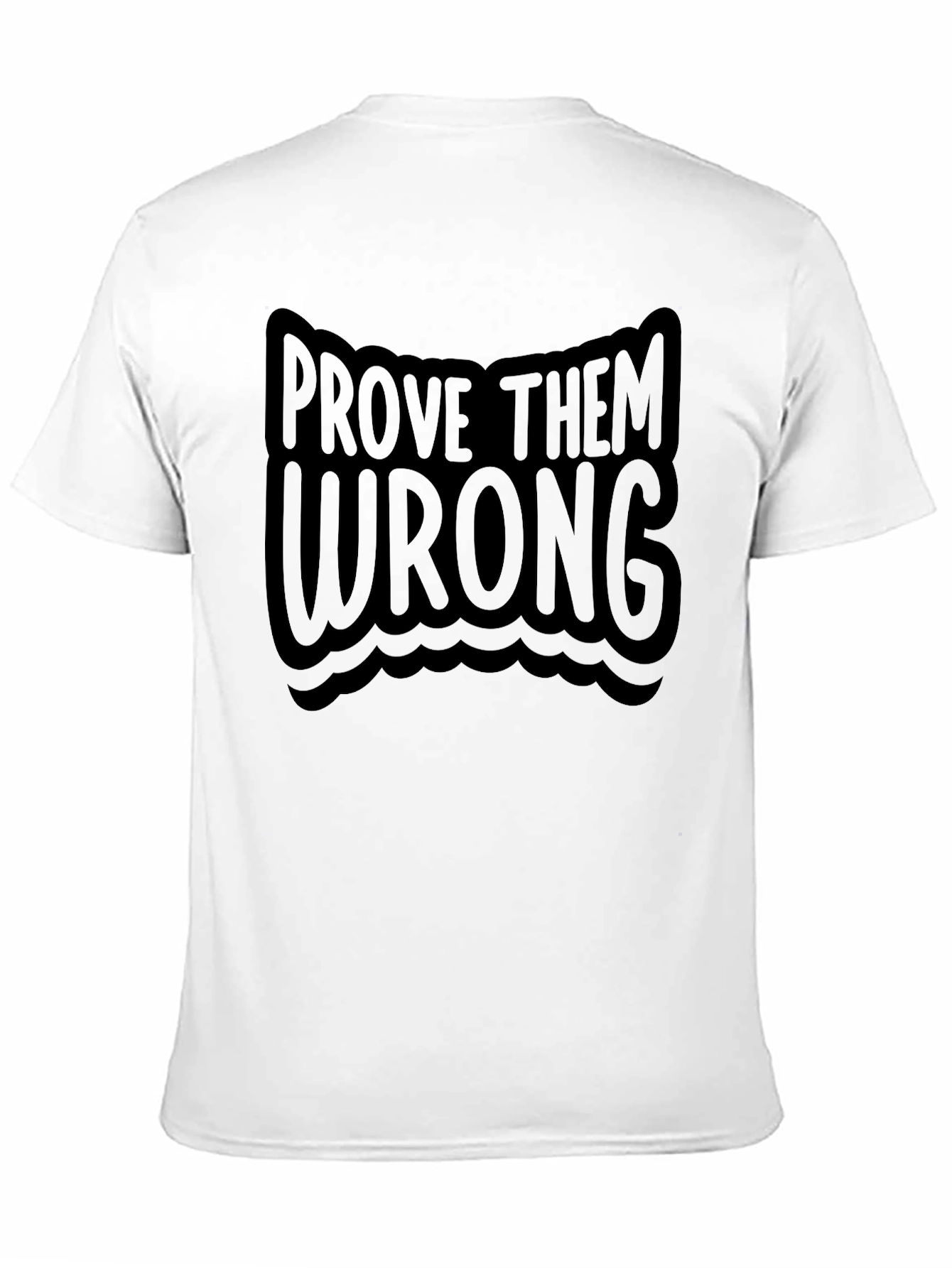 Black Prove Them Wrong T-Shirt - Motivational Tee view 11