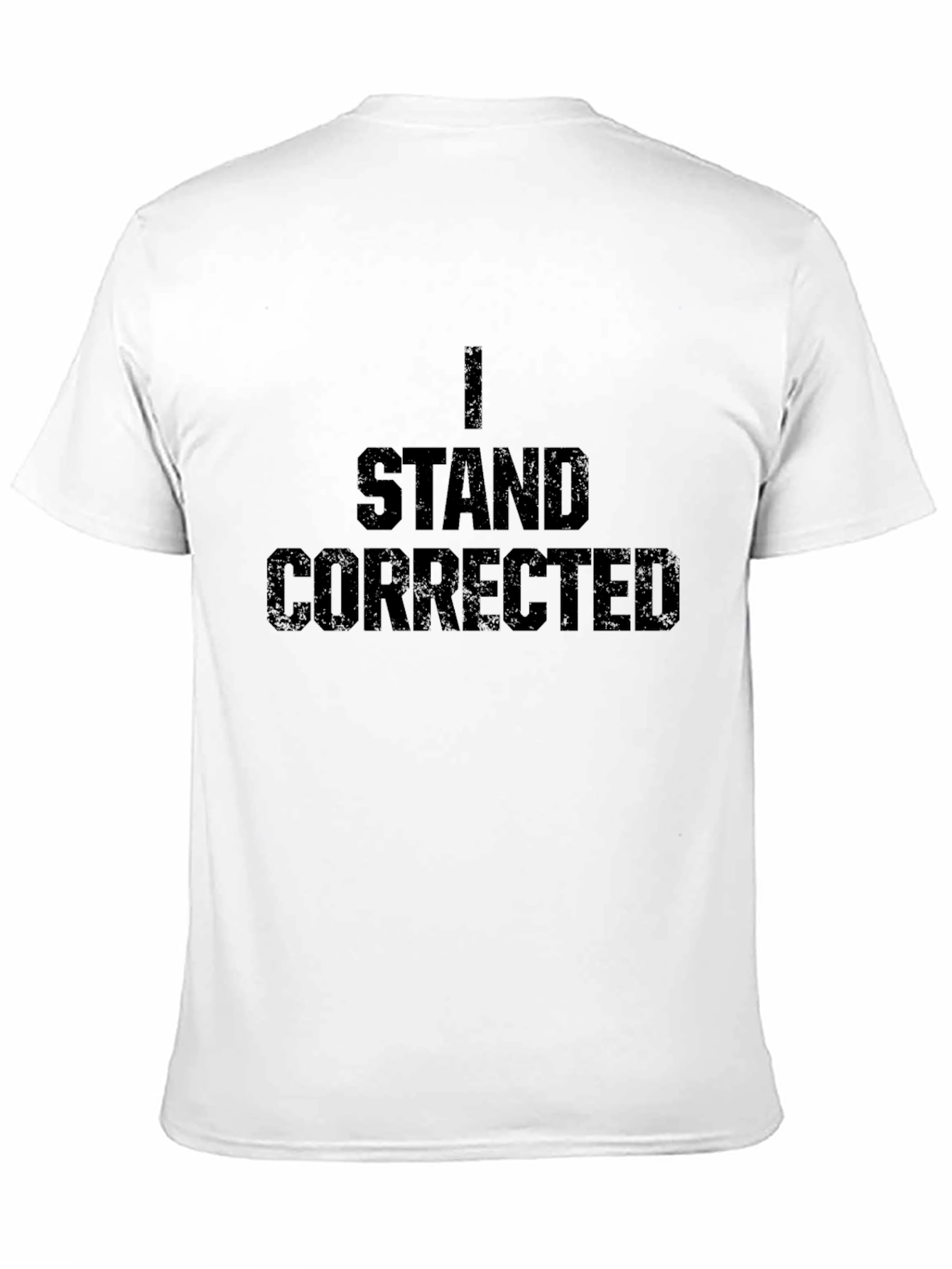 Black I Stand Corrected Graphic Tee - Funny Sarcastic T-Shirt view 11