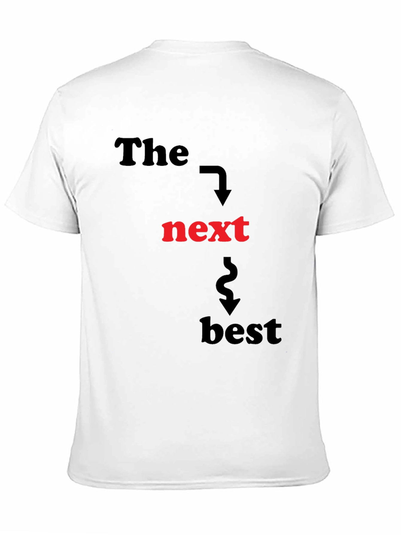 Black The Next Best T-Shirt - Funny Graphic Tee view 11