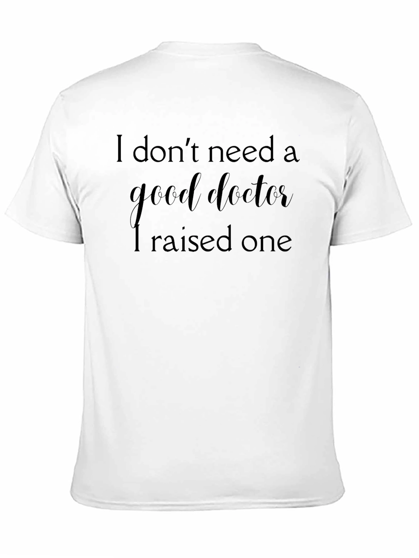 Black Raised a Doctor T-Shirt - Proud Parent Tee view 11