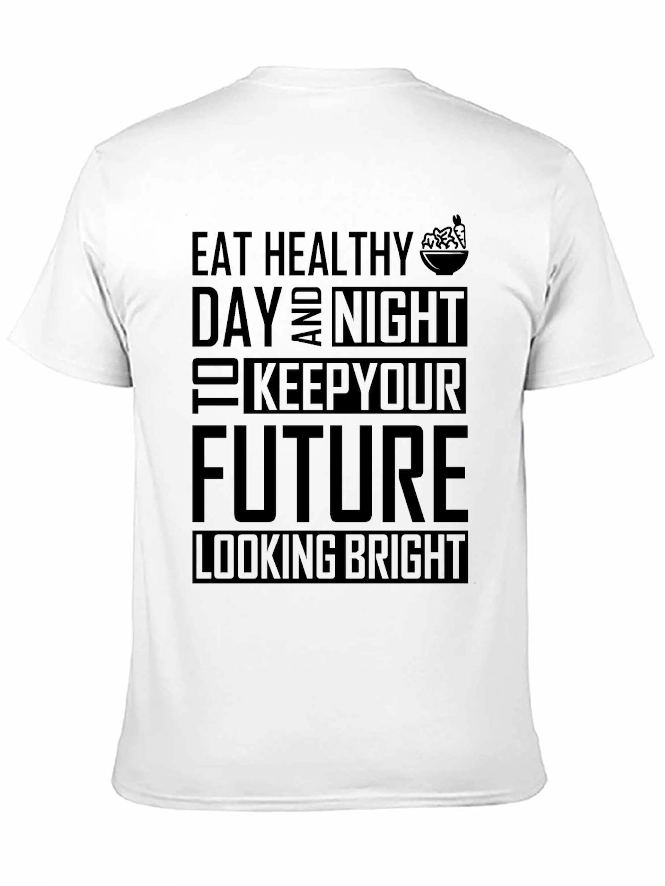 Eat Healthy Day and Night T-Shirt - 11