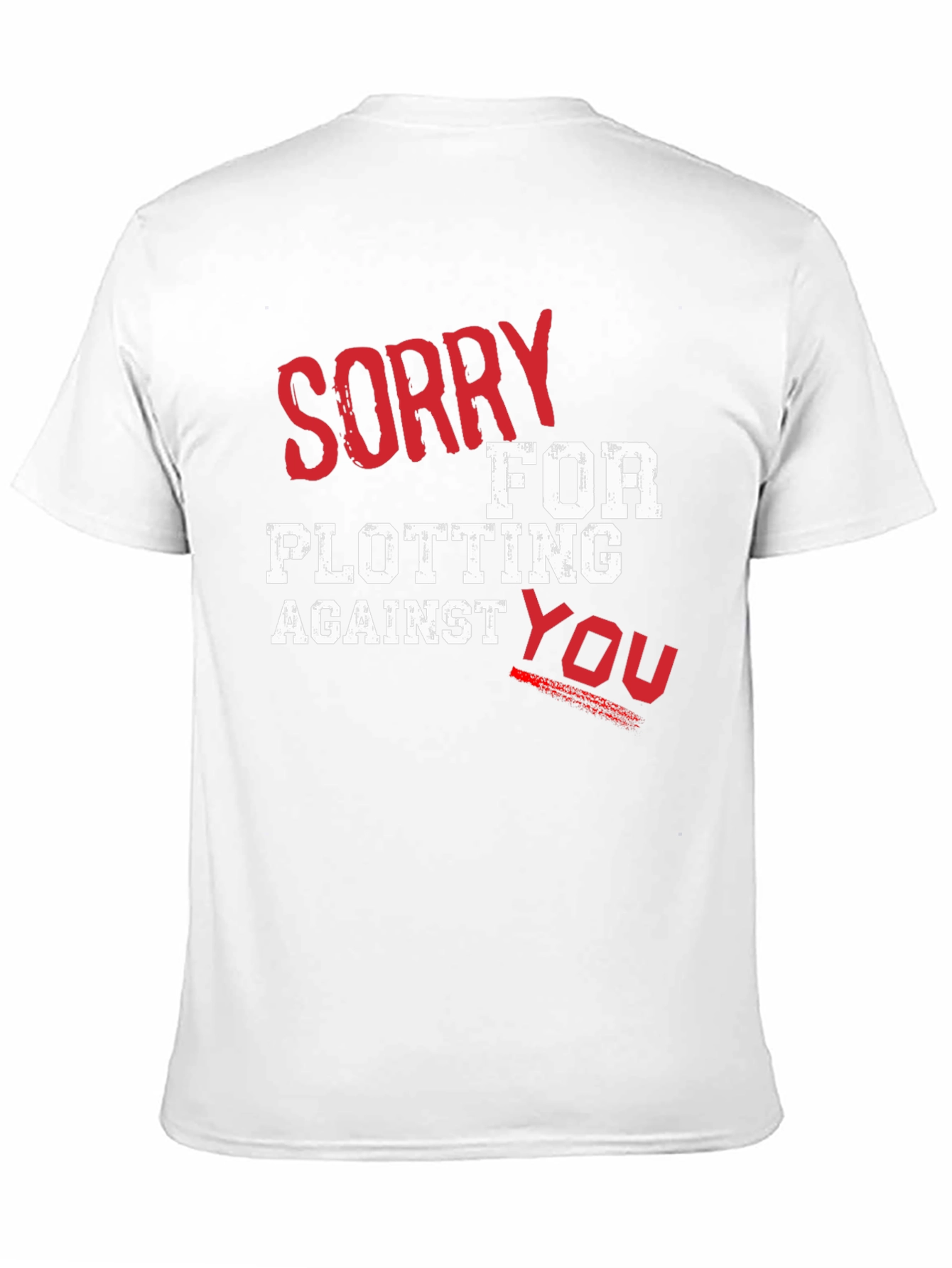 Black Sorry For Plotting T-Shirt - Funny Graphic Tee view 11