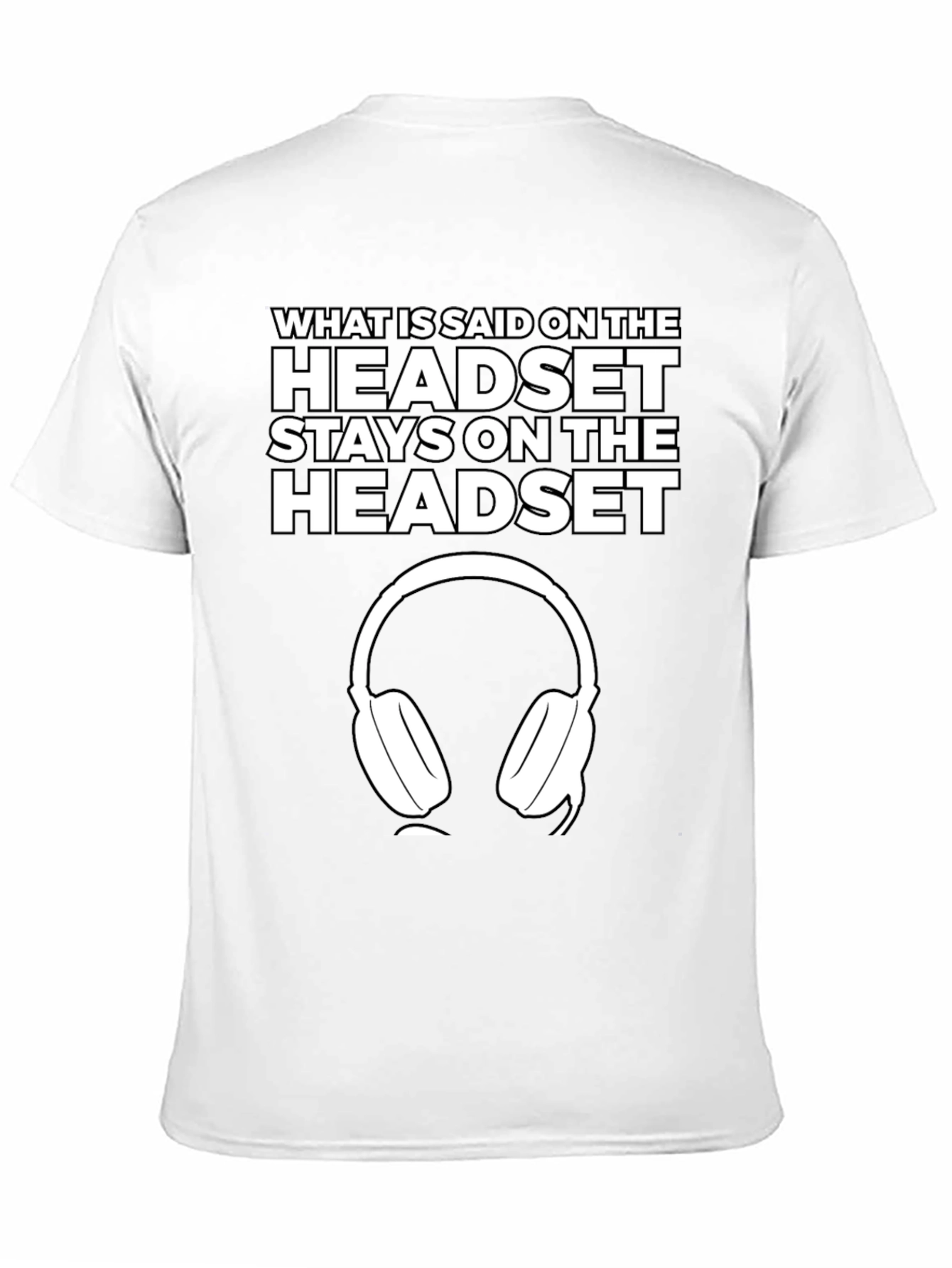 Black Headset T-Shirt - What is Said Stays On view 11
