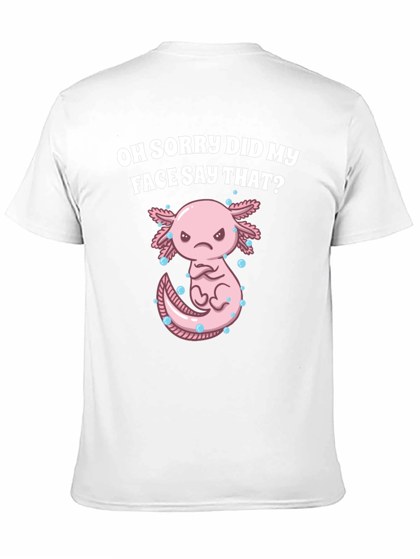 Black Funny Axolotl T-Shirt - Did My Face Say That? view 11